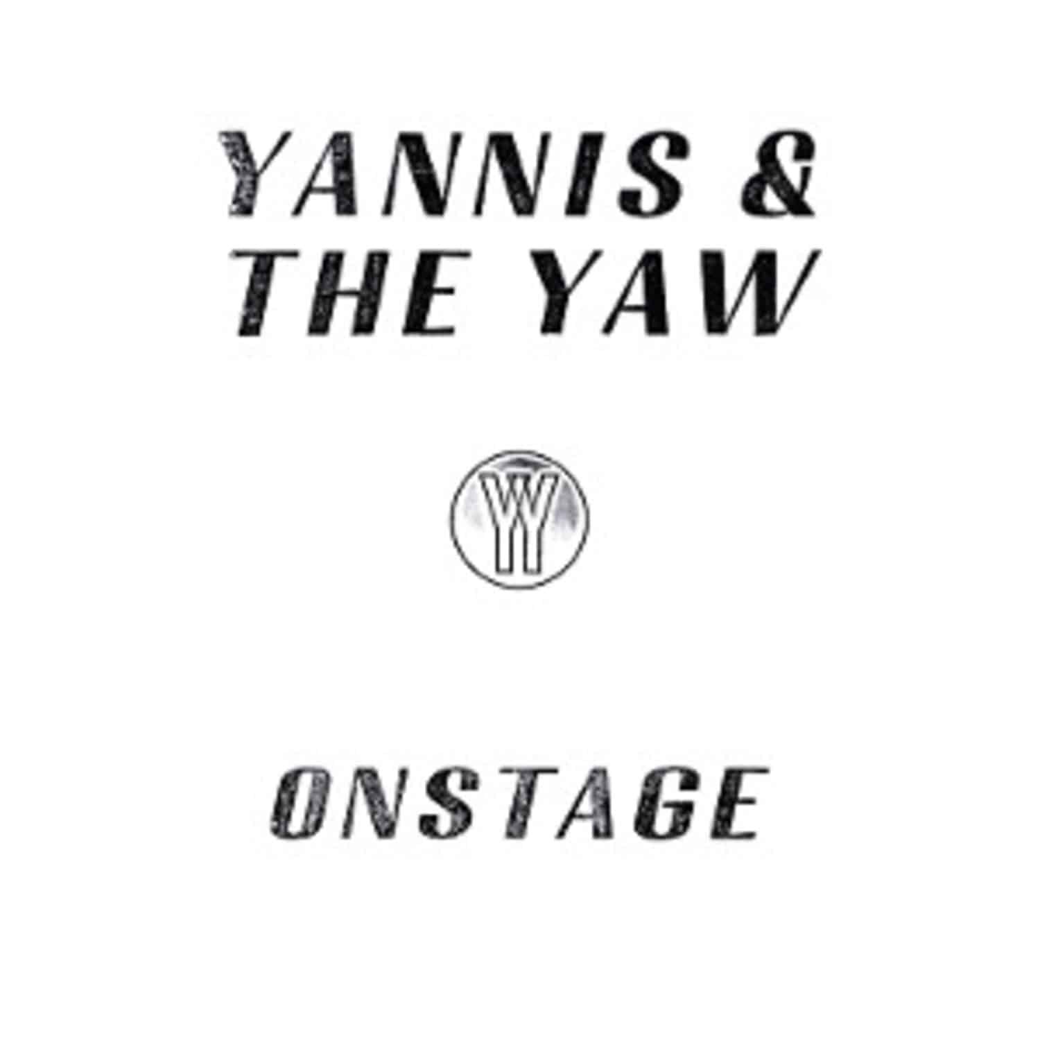Yannis & the Yaw - ONSTAGE 