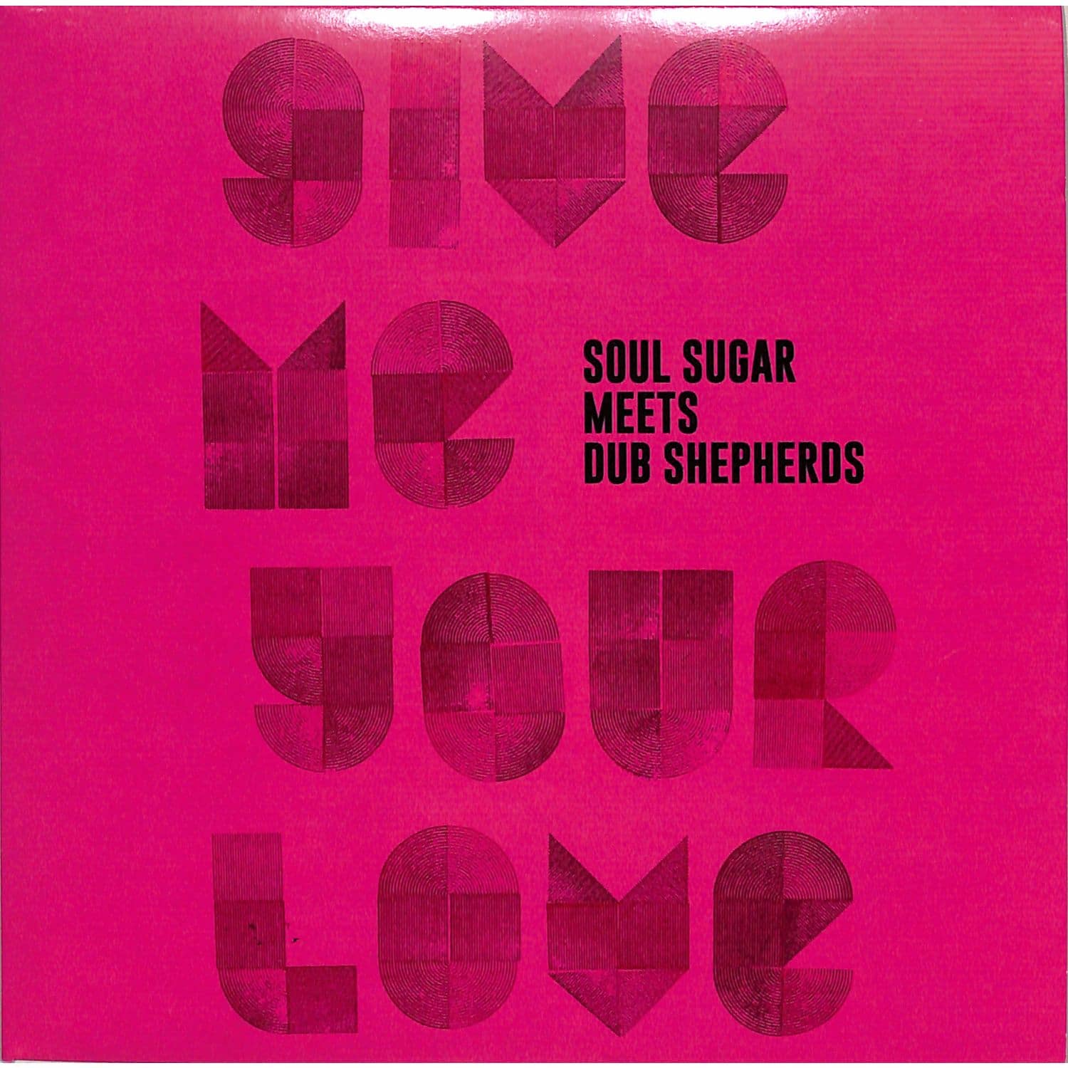 Soul Sugar Meets Dub Shepherds Ft. Jolly Joseph - GIVE ME YOUR LOVE 