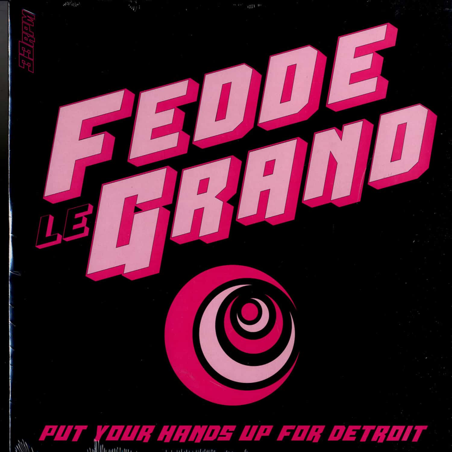 Fedde Le Grand - PUT YOUR HANDS UP FOR DETROIT
