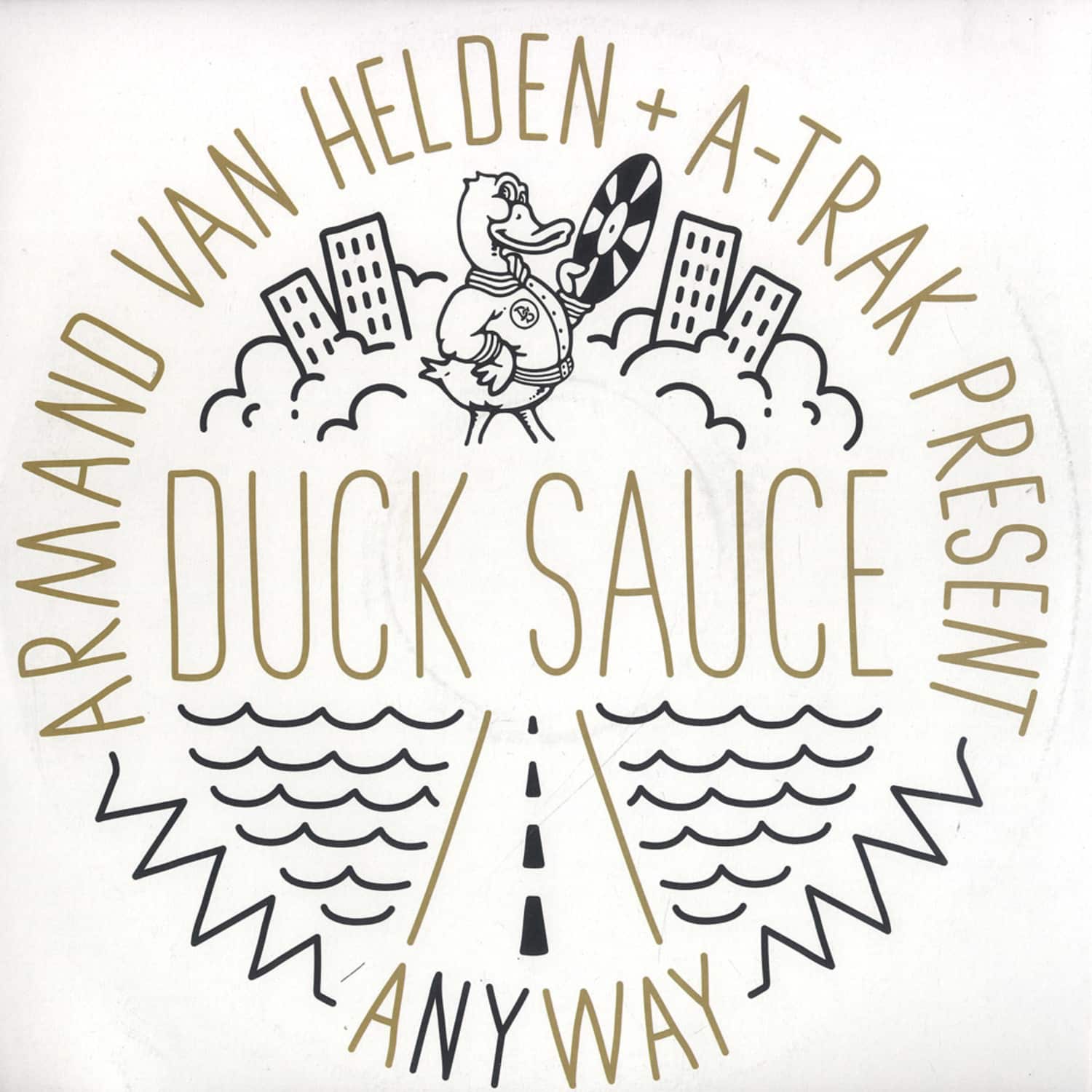 Armand Van Helden & A-Trak present Duck Sauce - ANYWAY
