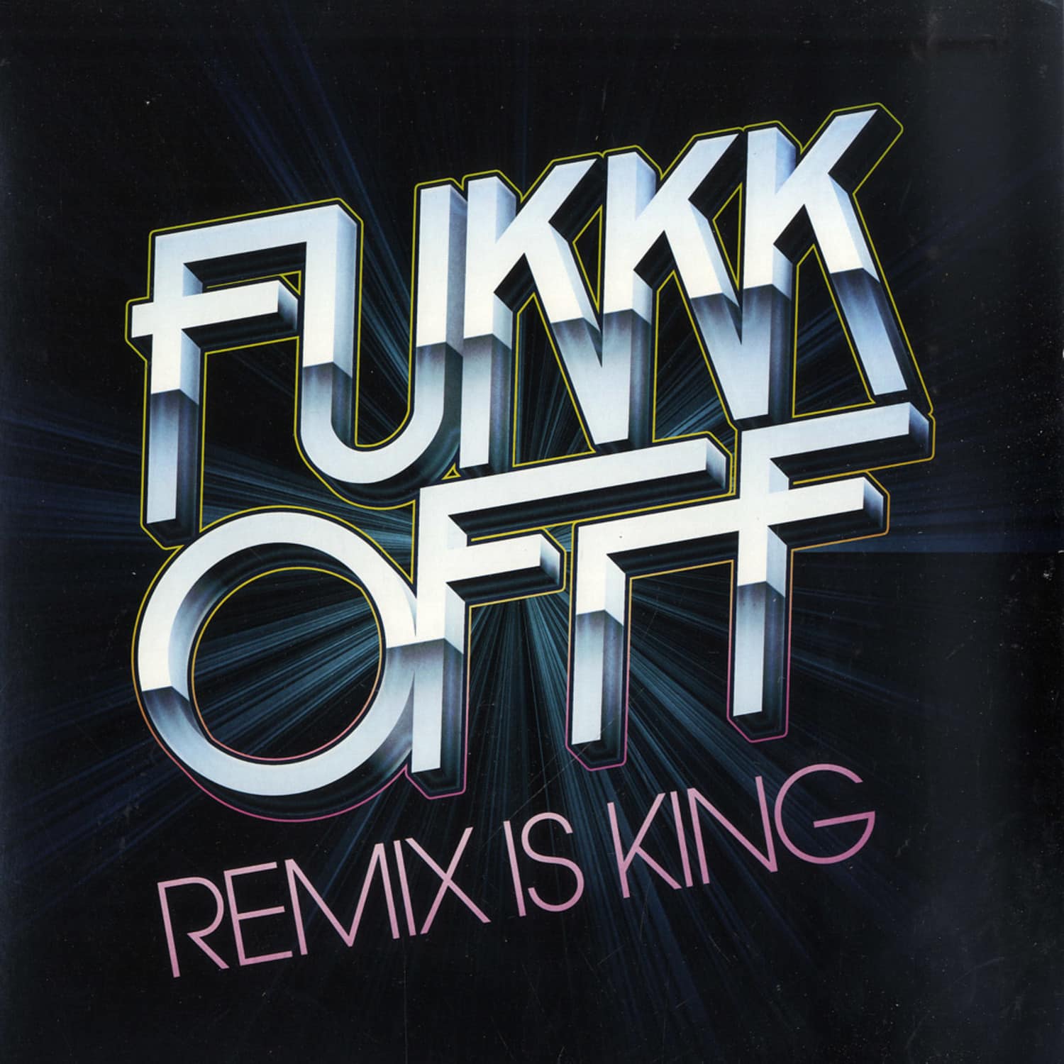 Fukkk Offf - Remix Is King