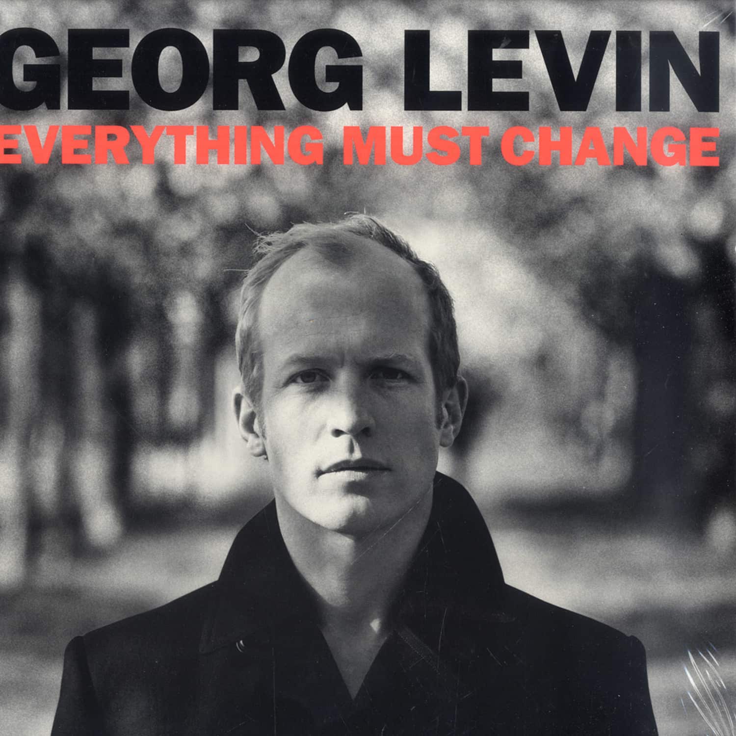 Georg Levin - EVERYTHING MUST CHANGE