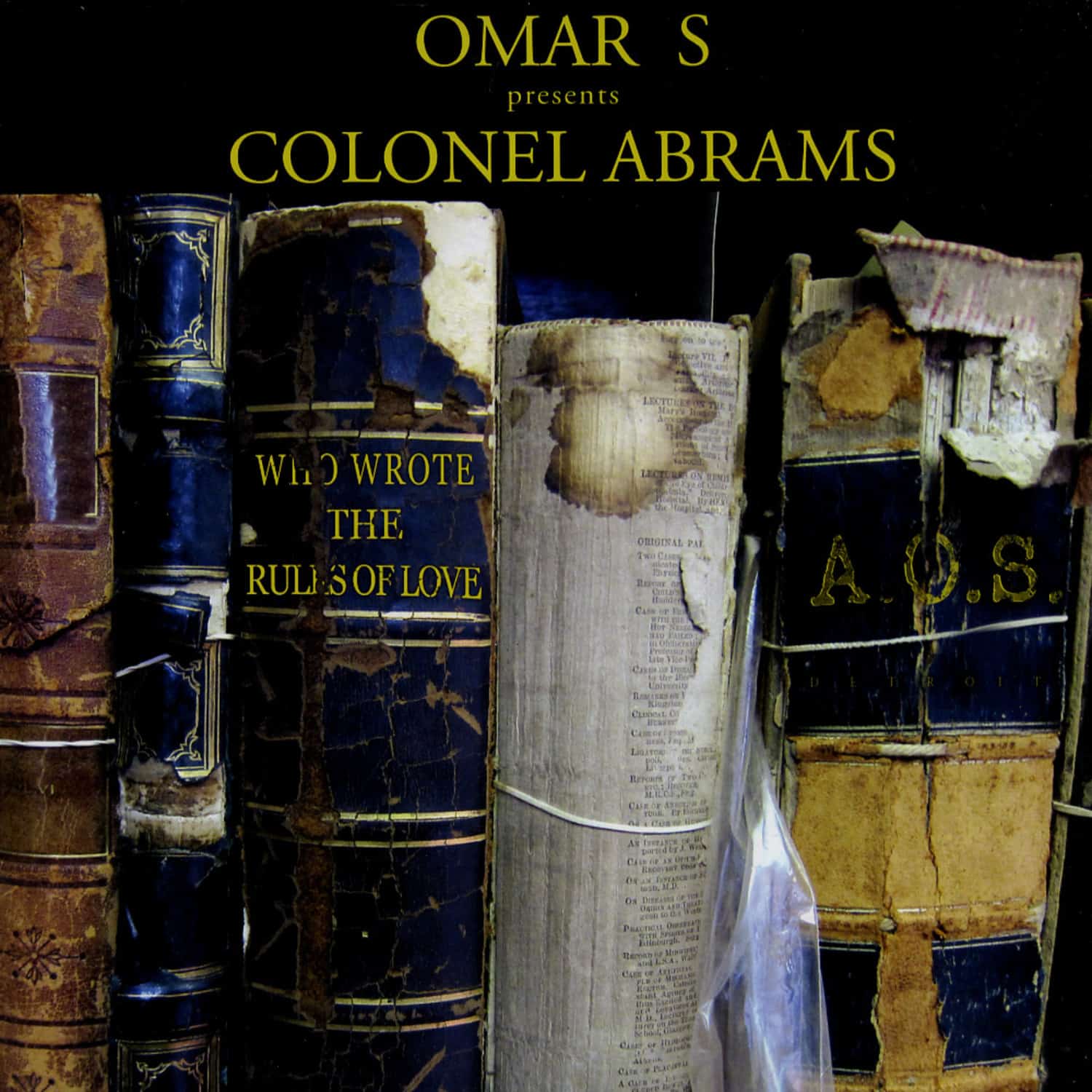 Omar S presents Colonel Abrams - WHO WROTE THE RULES OF LOVE