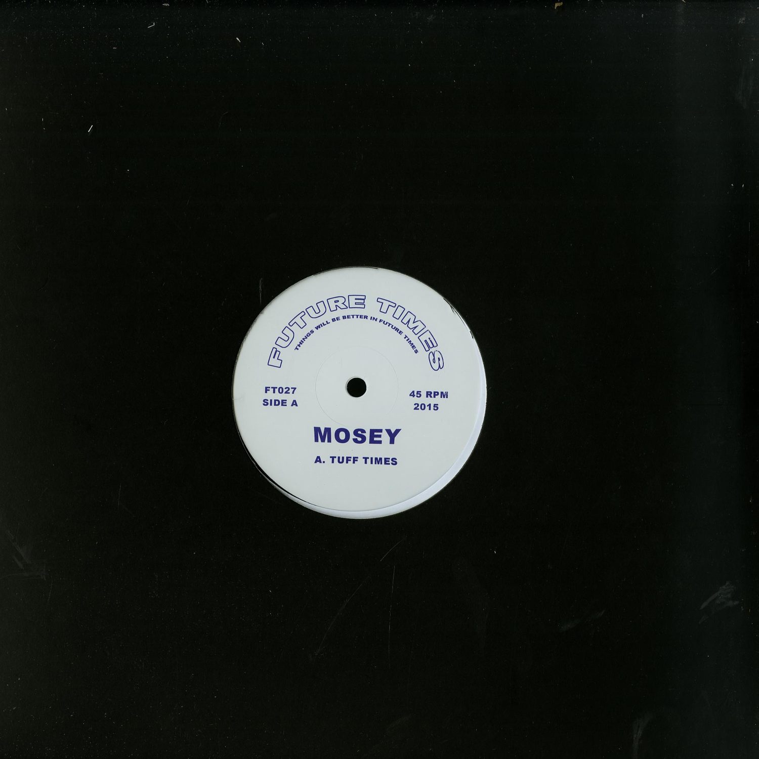Mosey - TUFF TIMES