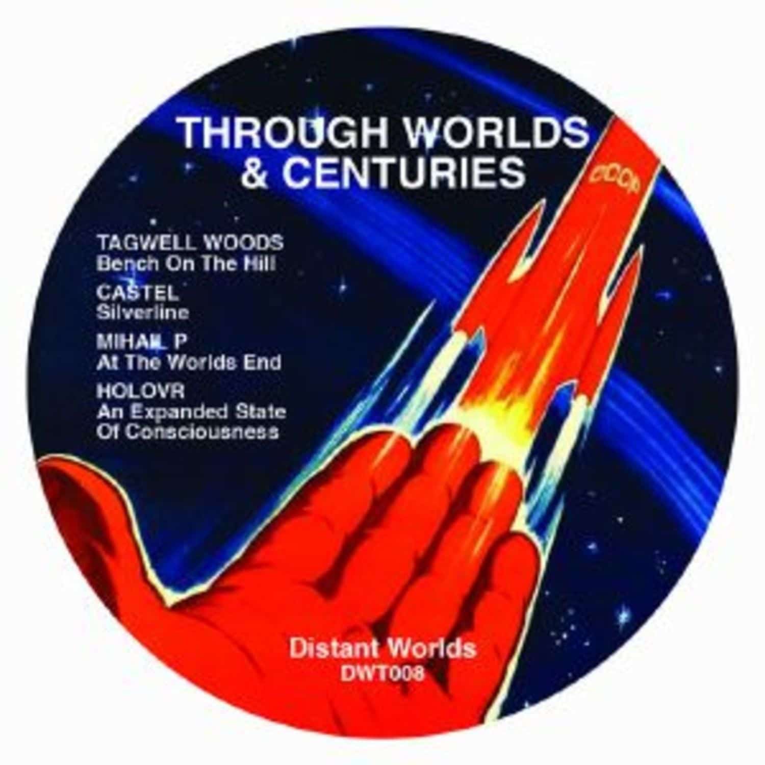 Tagwell Woods / Castel / Mihail P / Holovr - THROUGH WORLDS & CENTURIES