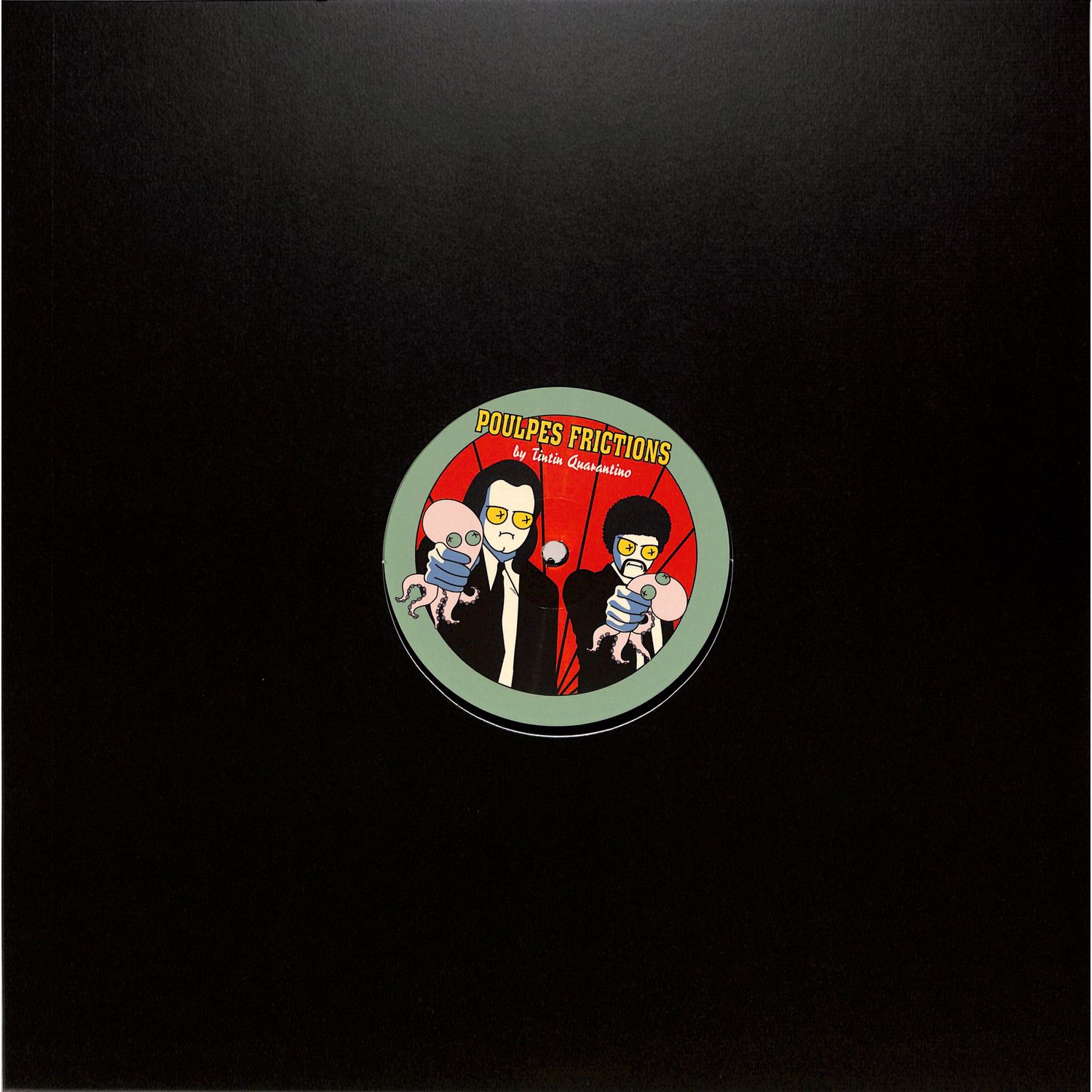 Tintin Quarantino - POULPES FRICTIONS