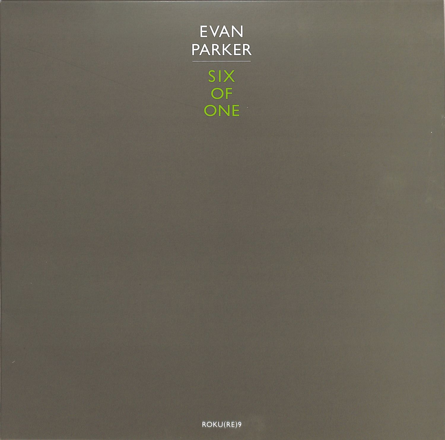 Evan Parker - SIX OF ONE 