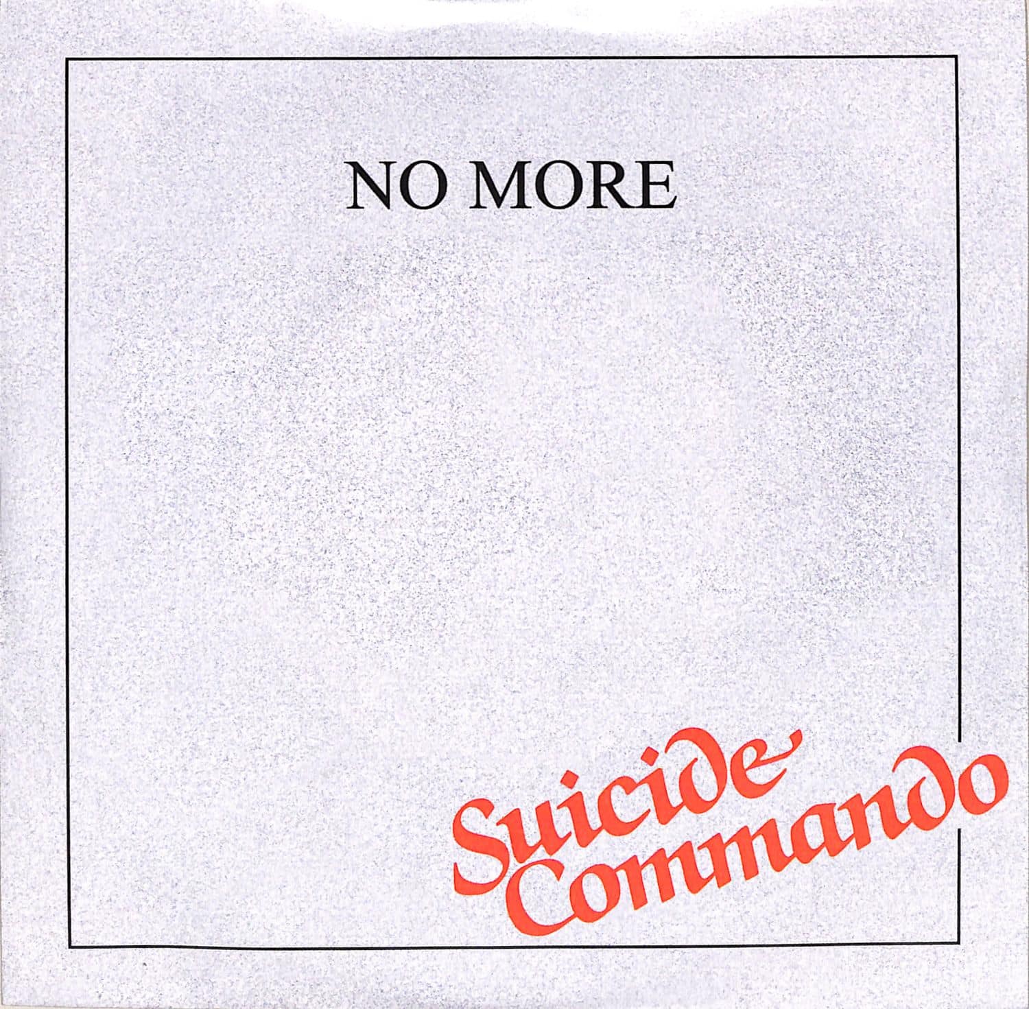 No More - SUICIDE COMMANDO 