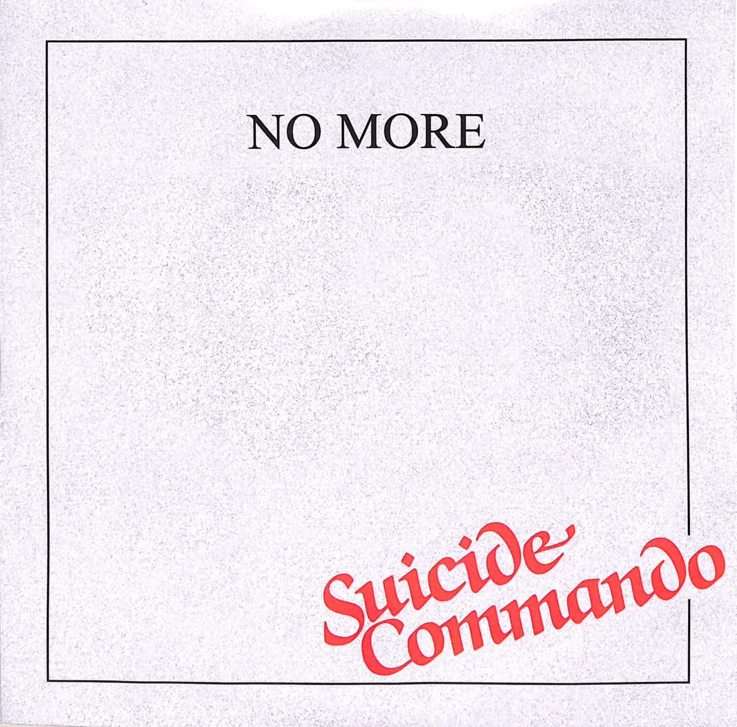 No More - SUICIDE COMMANDO 