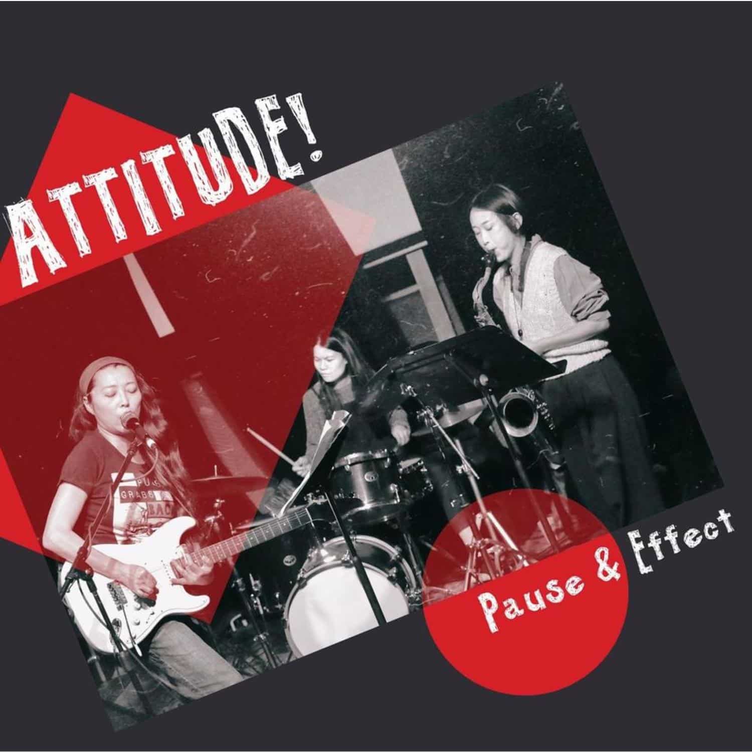 Attitude! - PAUSE & EFFECT 