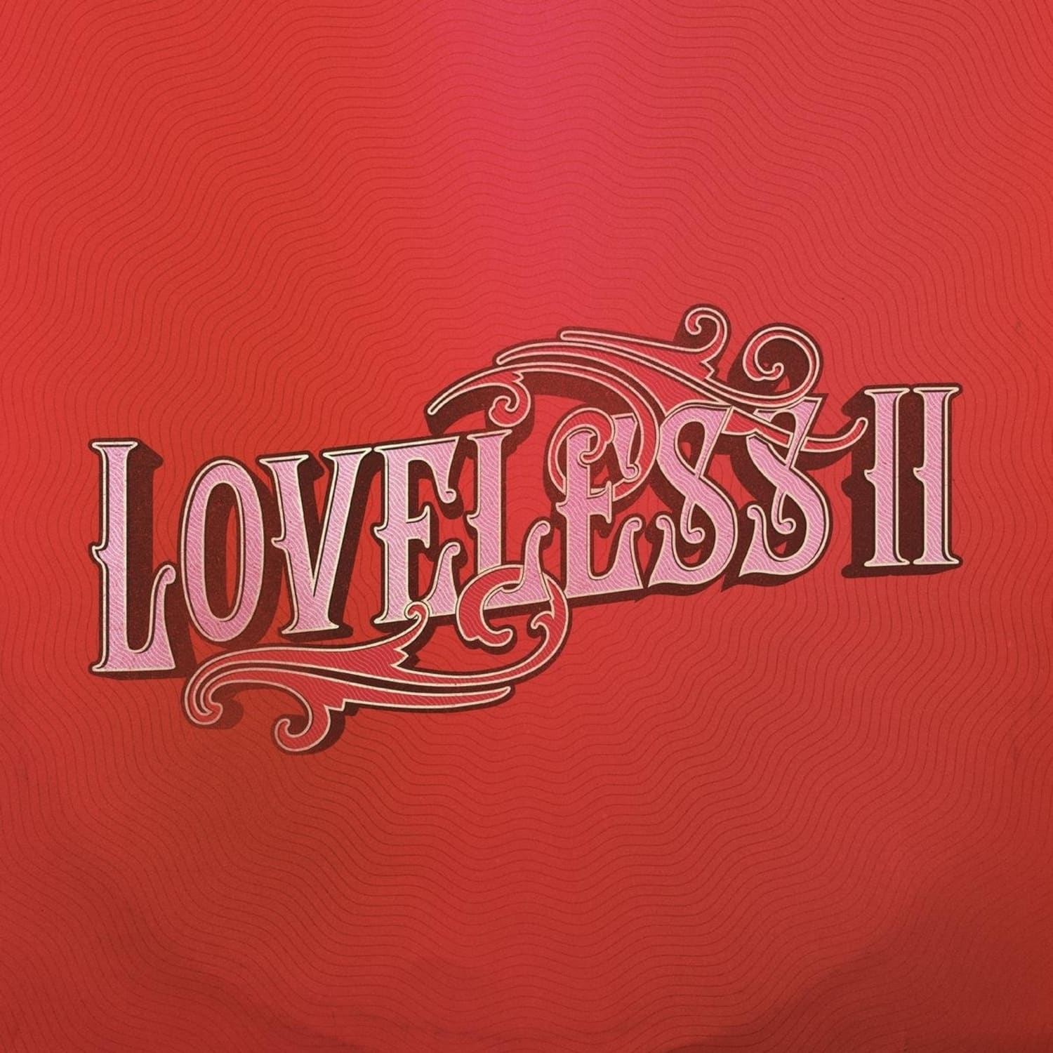 Loveless - LOVELESS II 