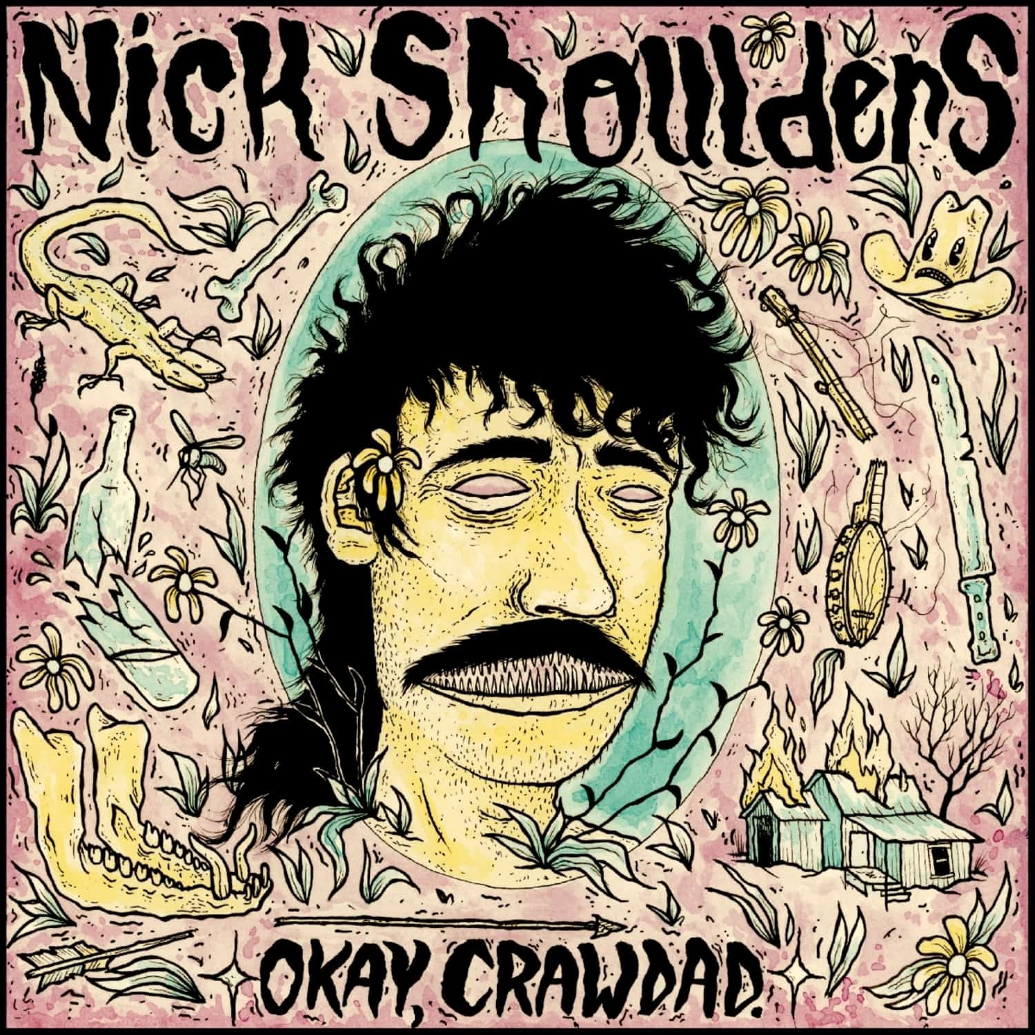 Nick Shoulders - OKAY, CRAWDAD 