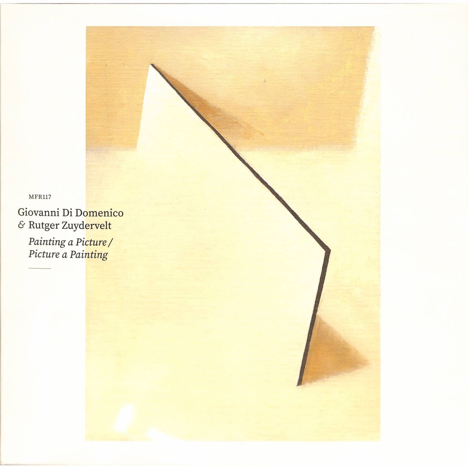 Giovanni Di Domenico & Rutger Zuydervelt - PAINTING A PICTURE / PICTURE A PAINTING 