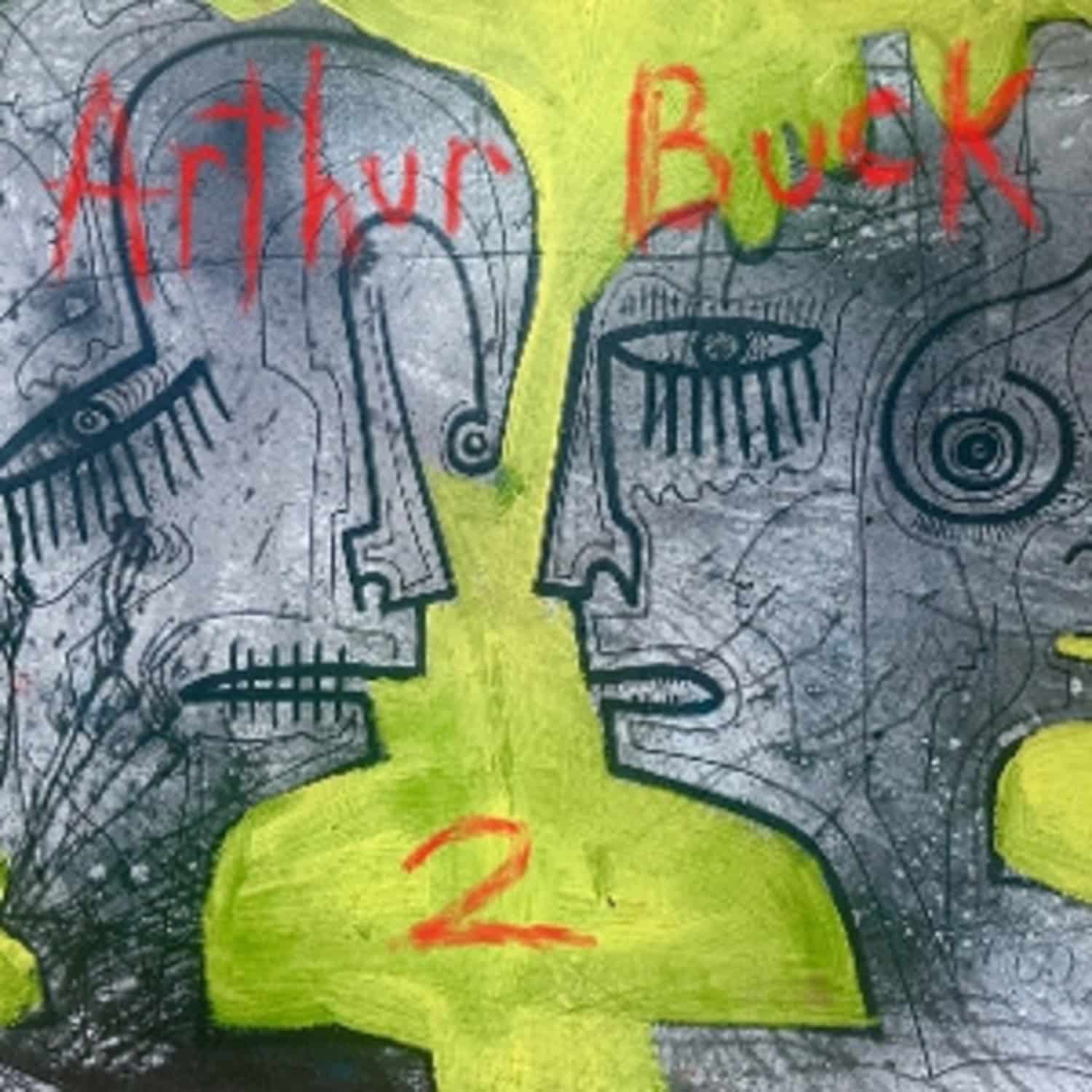 Arthur Buck - ARTHUR BUCK 2 