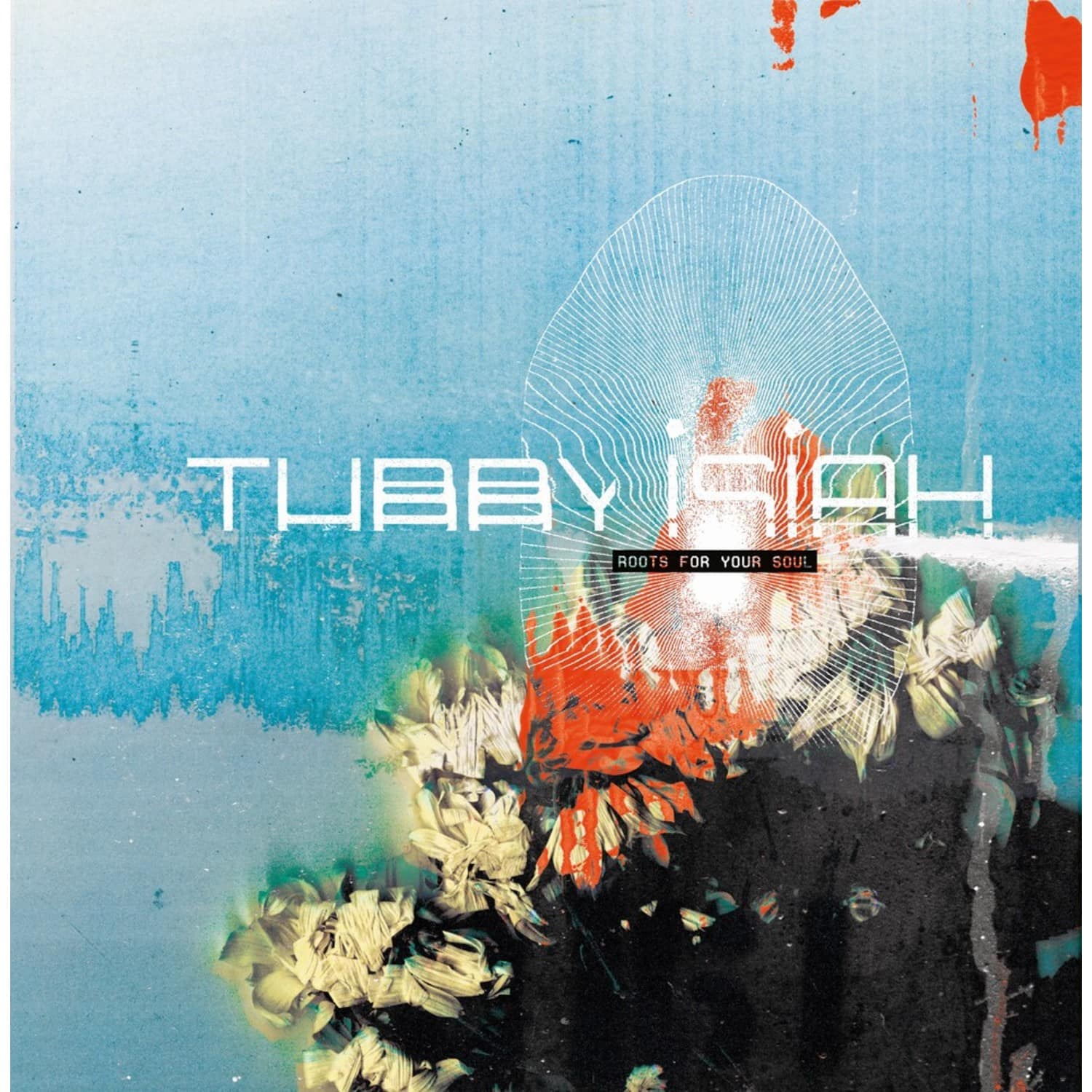 Tubby Isiah - ROOTS FOR YOUR SOUL 
