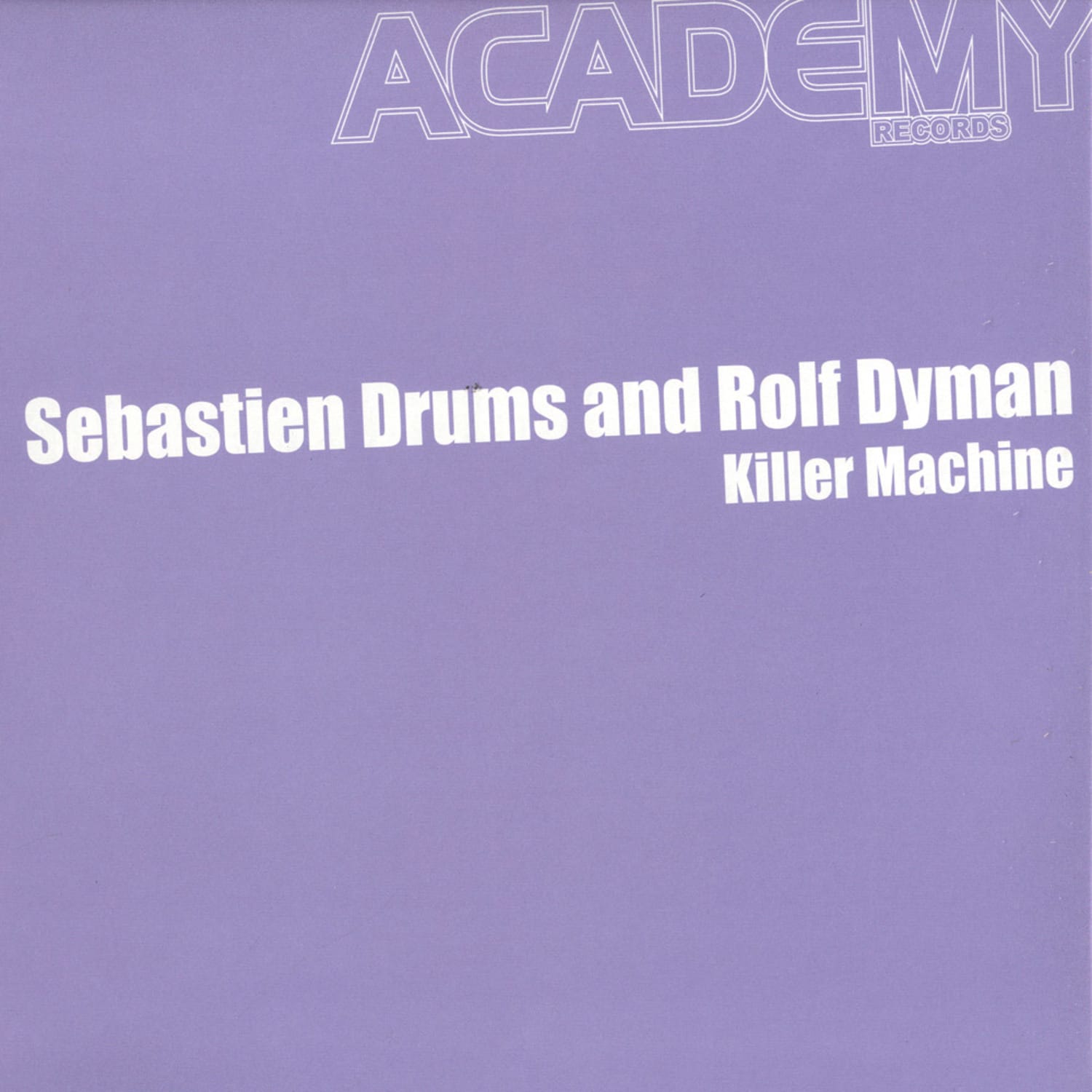 Sebastien Drums and Rolf Dyman - KILLER MACHINE EP