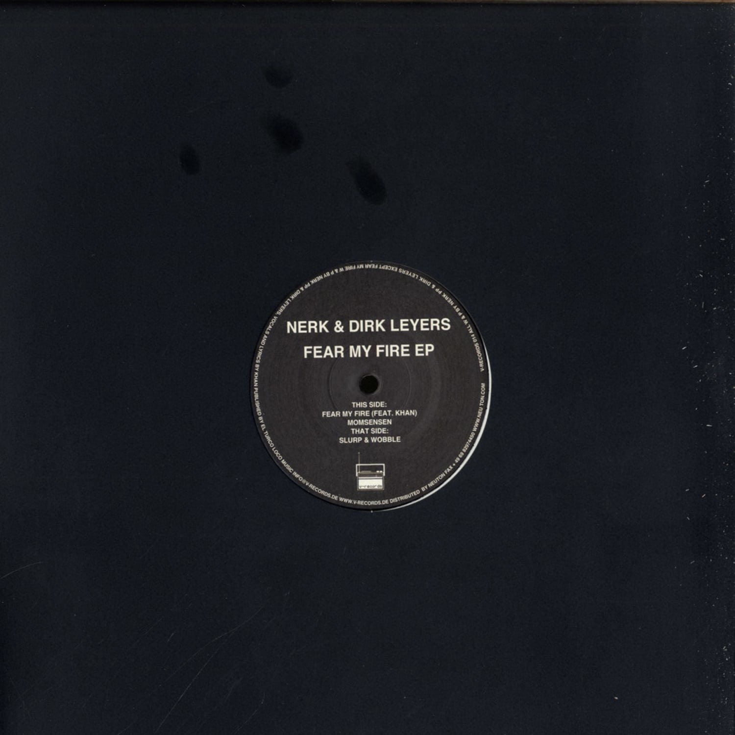 Nerk & Dirk Leyers - FEAR MY FIRE EP