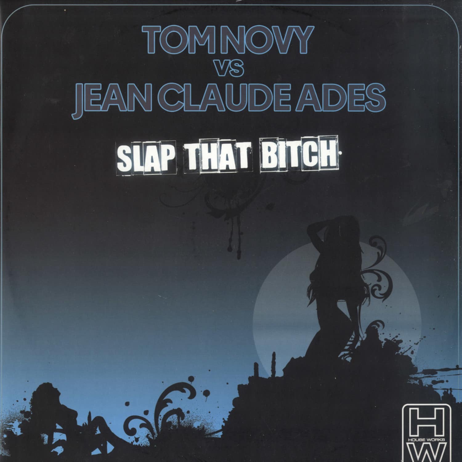 Tom Novy vs Jean Claude Ades - SLAP THAT BITCH