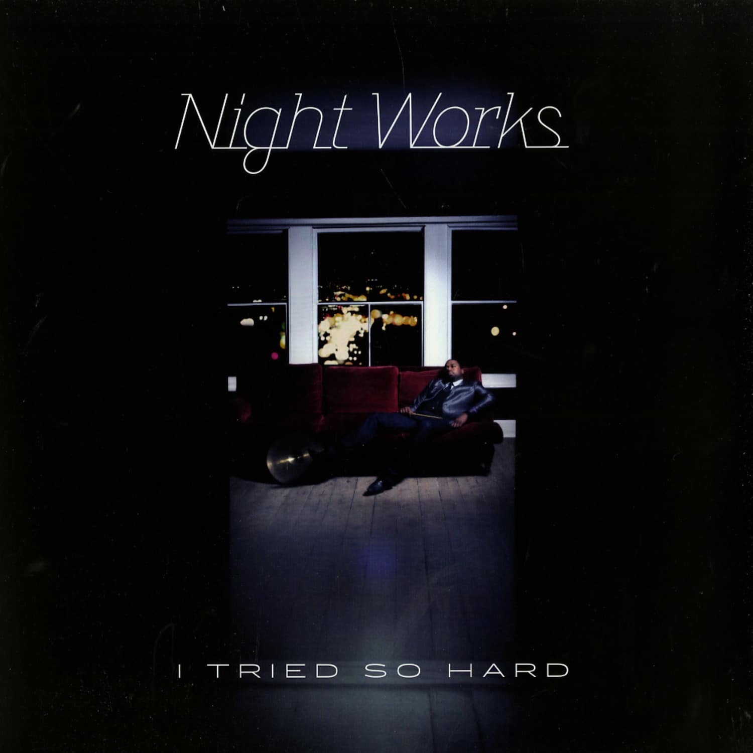 Night Works - I TRIED SO HARD