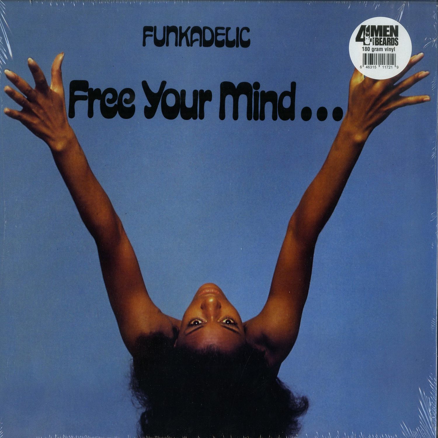 Funkadelic - FREE YOUR MIND AND YOUR ASS WILL FOLLOW 