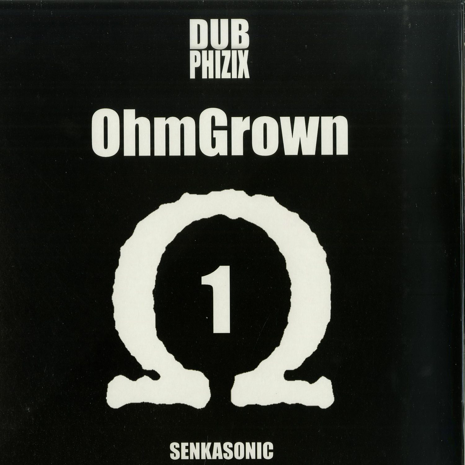 Dub Phizix - OHMGROWN 1