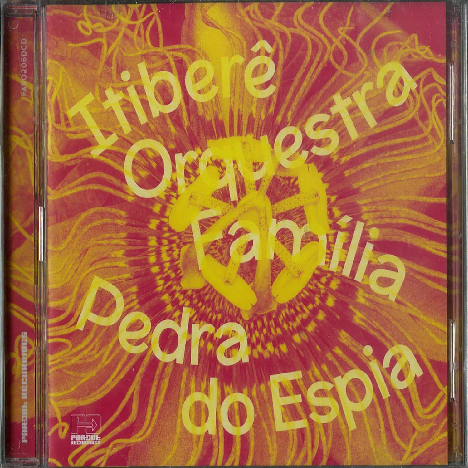 Itibere Orquestra Familia - PEDRA DO ESPIA 