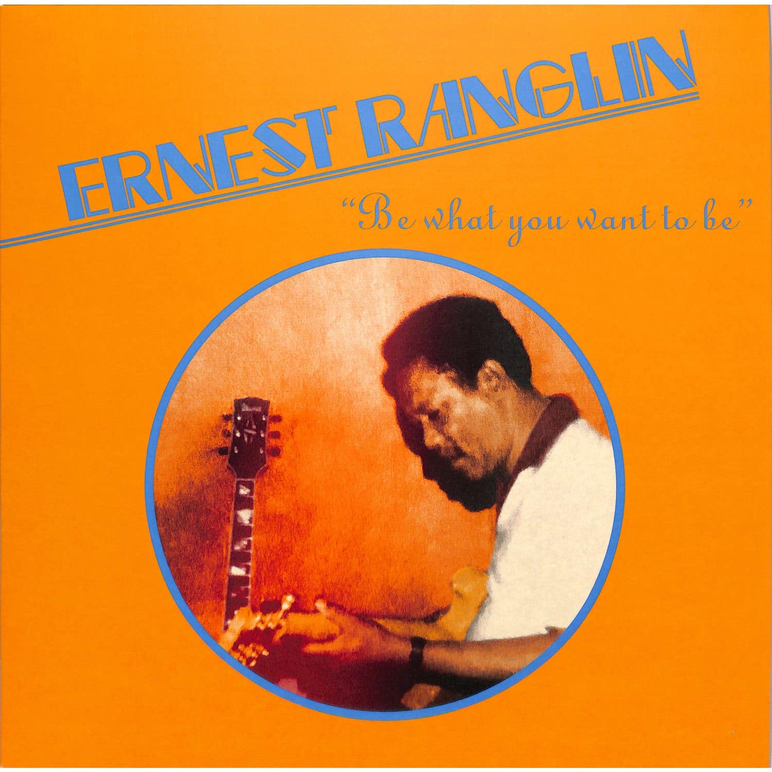 Ernest Ranglin - BE WHAT YOU WANT TO BE 