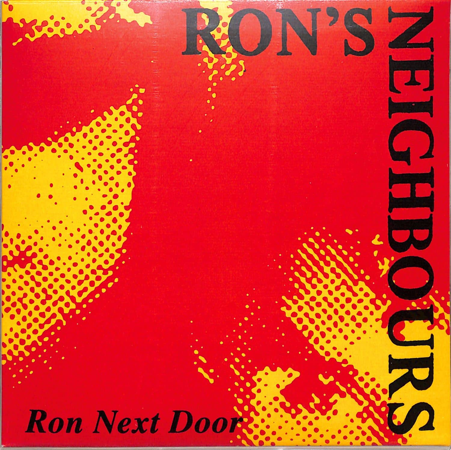 Rons Neighbours - RON NEXT DOOR 
