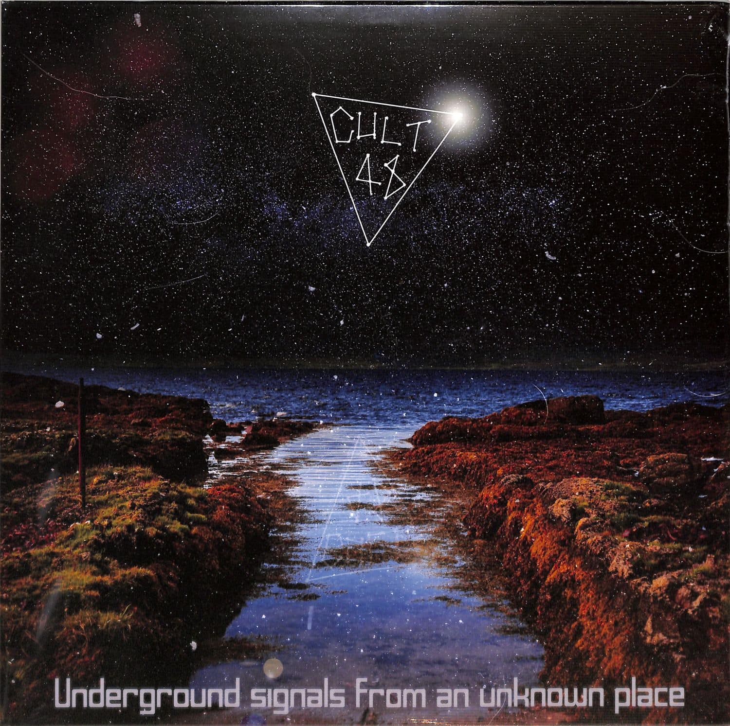 Cult 48 - UNDERGROUND SIGNALS FROM AN UNKNOWN PLACE 
