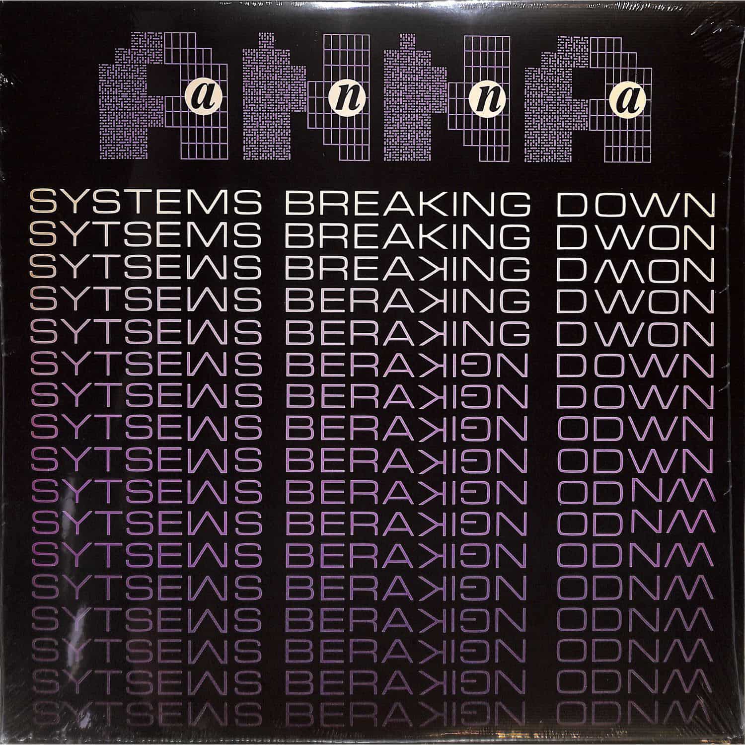 Anna - SYSTEMS BREAKING DOWN 