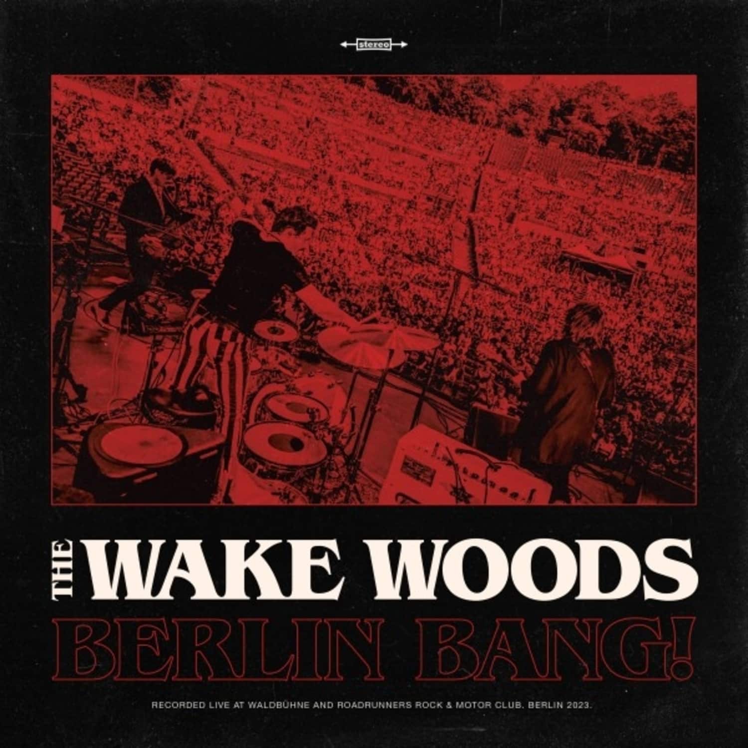 The Wake Woods - BERLIN BANG 