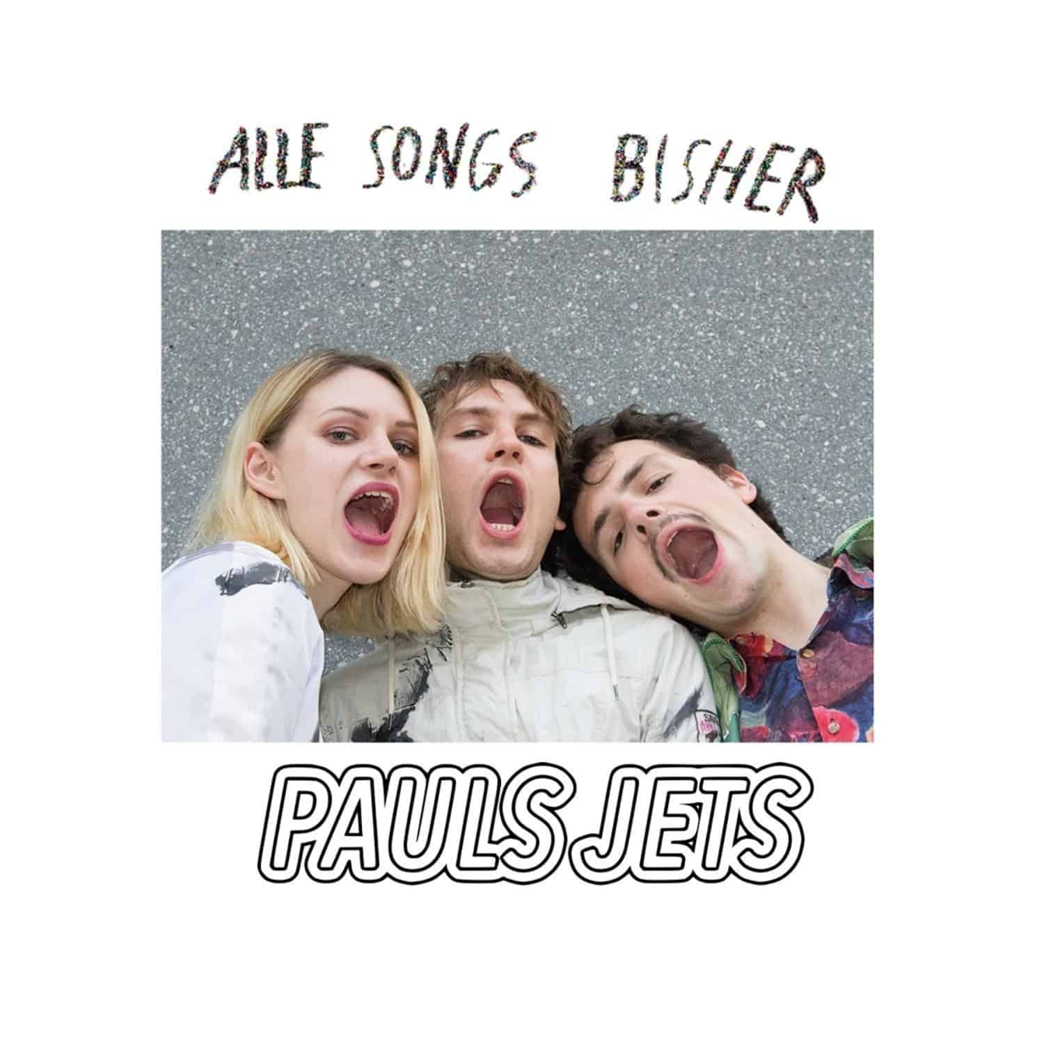 Pauls Jets - ALLE SONGS BISHER 