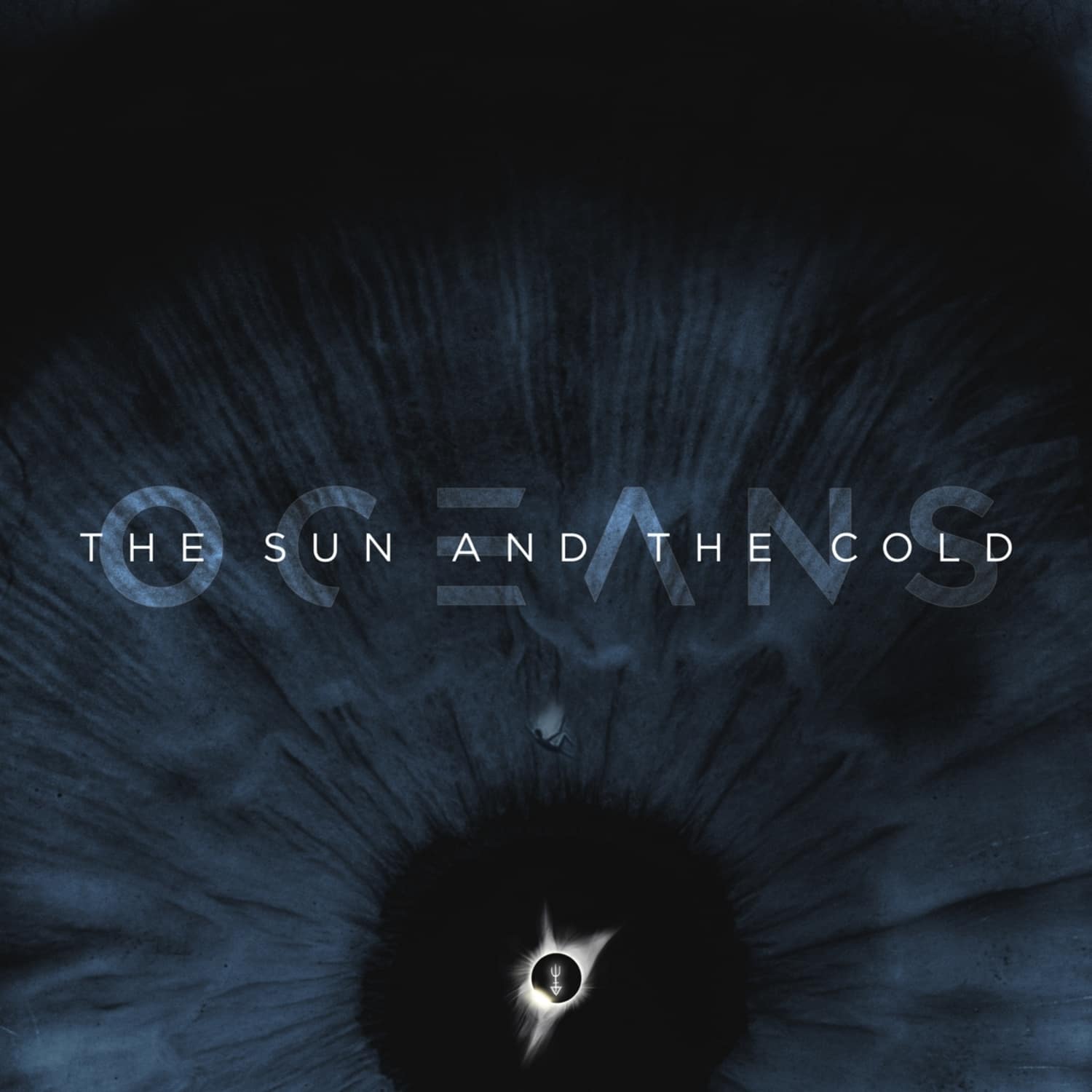 Oceans - THE SUN AND THE COLD 