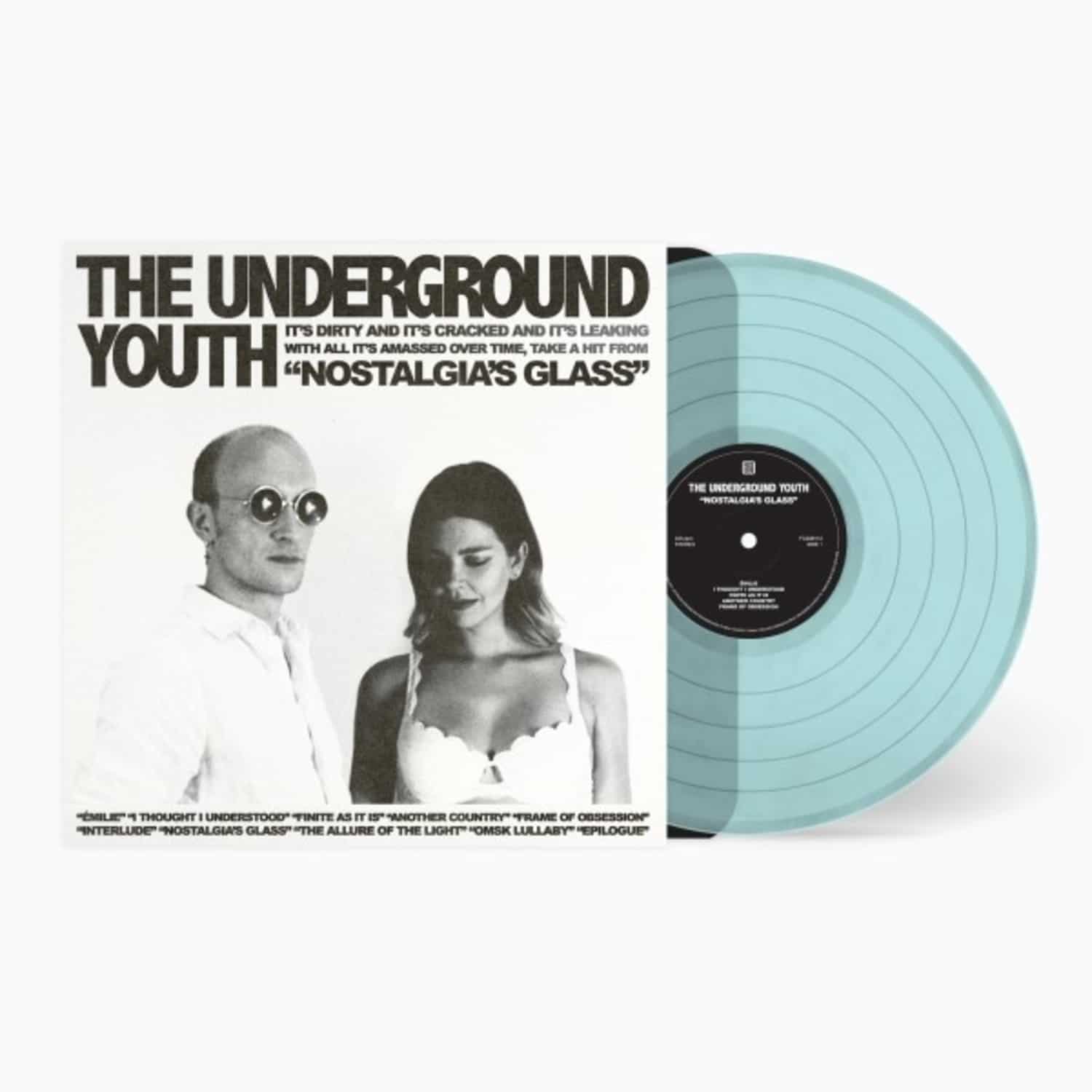 The Underground Youth - NOSTALGIA S GLASS 