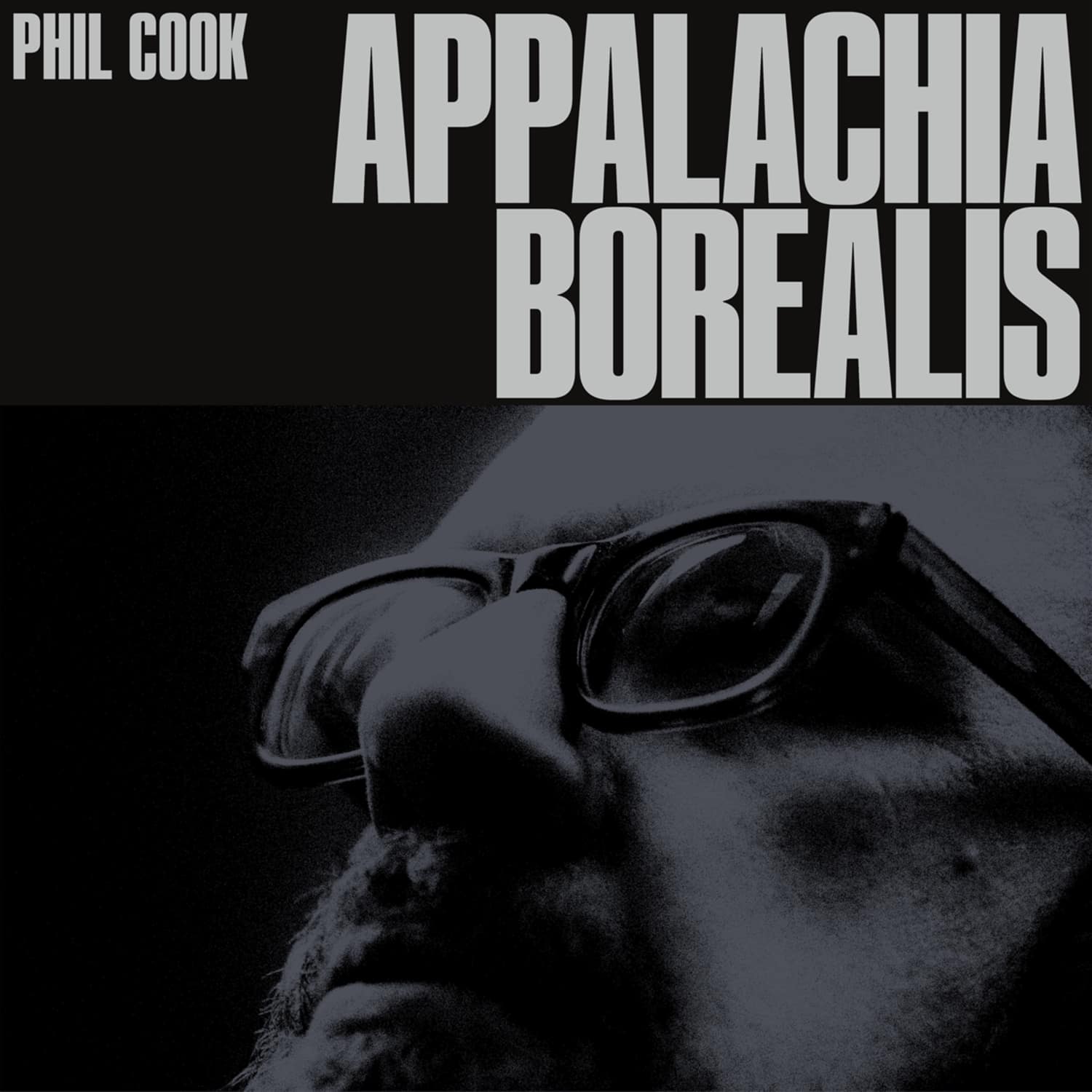 Phil Cook - APPALACHIA BOREALIS 