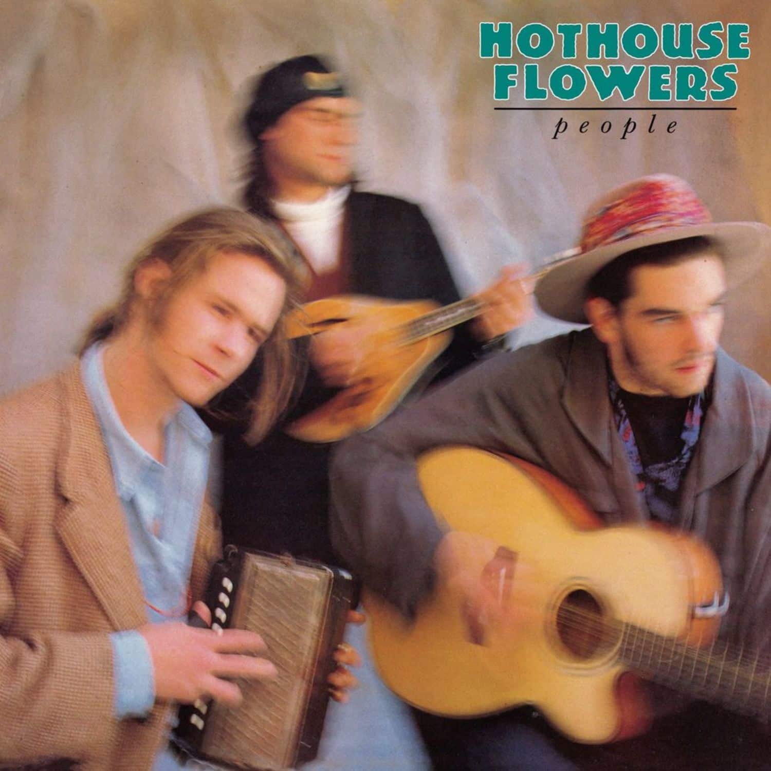 Hothouse Flowers - PEOPLE 