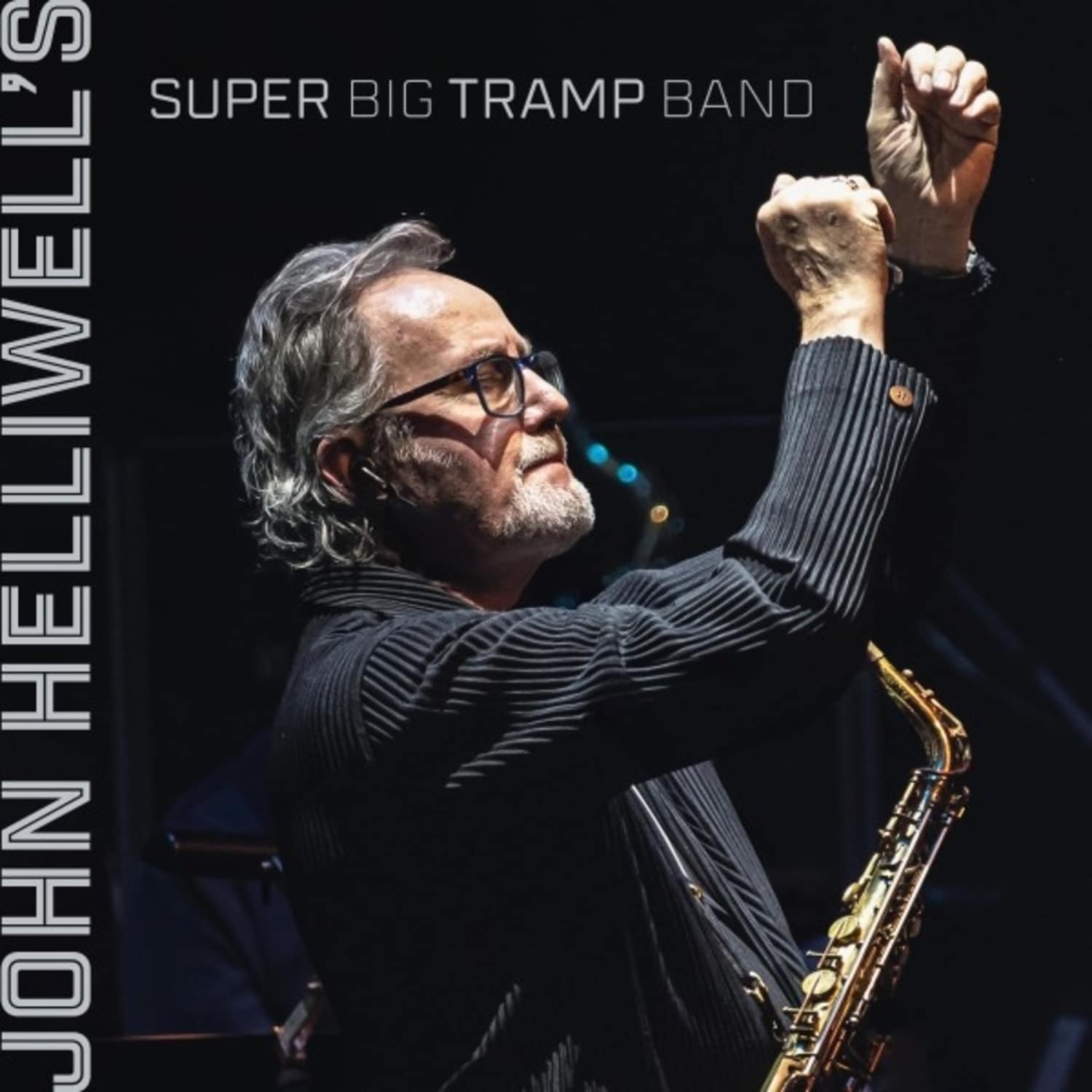 John Helliwell - JOHN HELLIWELL S SUPER BIG TRAMP BAND 
