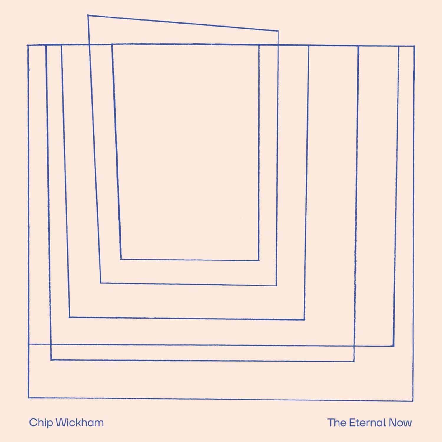 Chip Wickham - THE ETERNAL NOW 