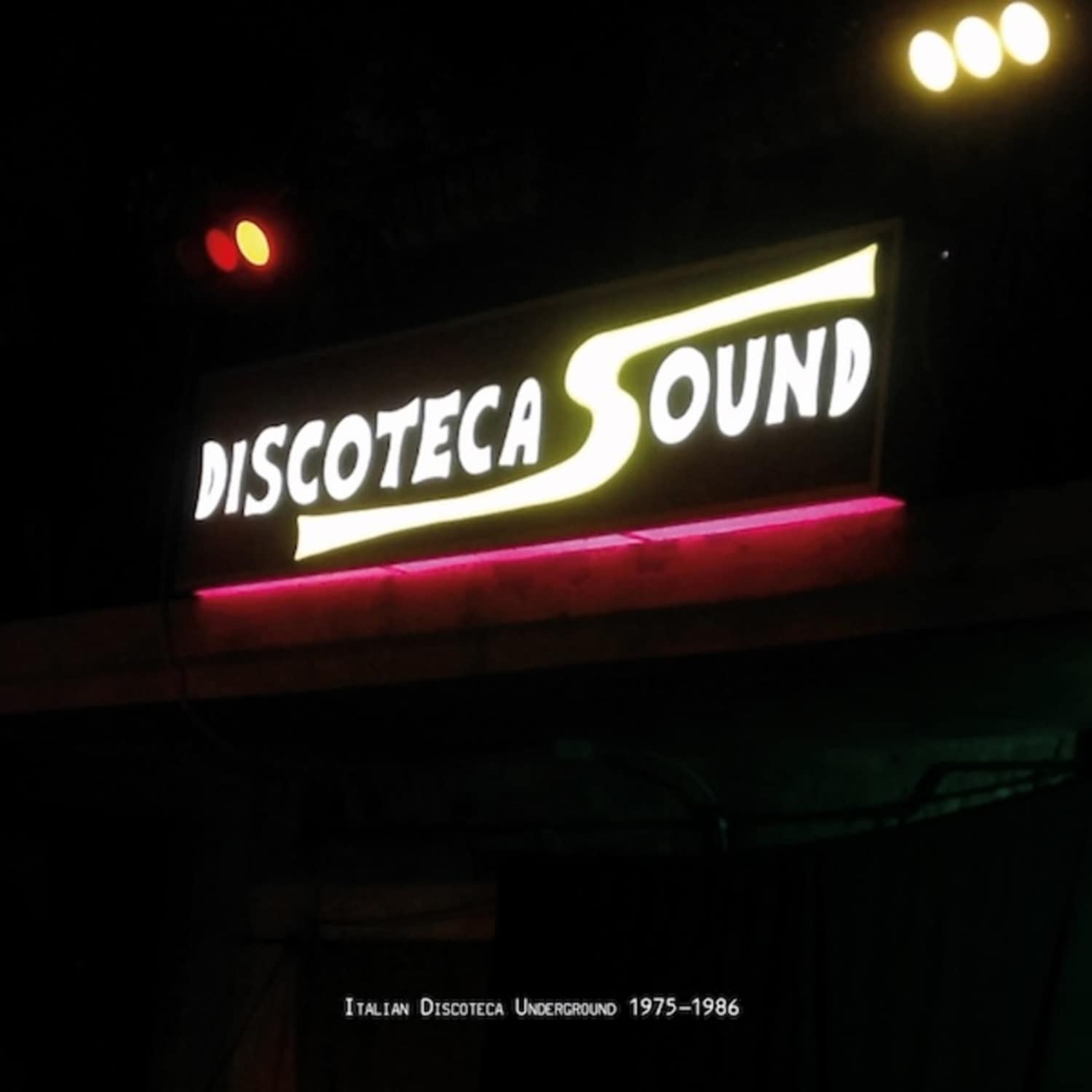 Various Artists - DISCOTECA SOUND - ITALIAN DISCOTECA UNDERGROUND 1975-1986