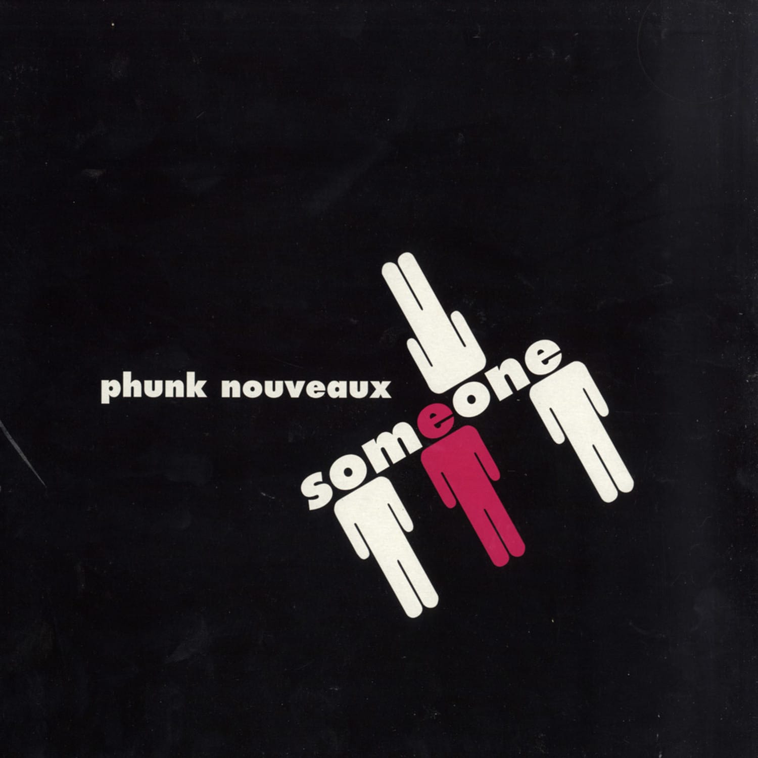 Phunk Noveau - SOMEONE