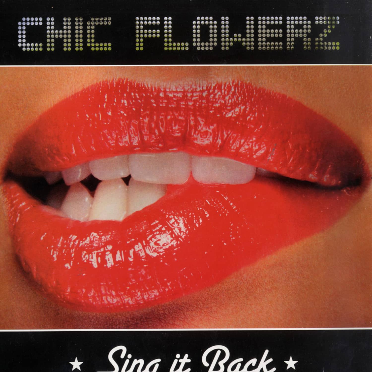 Chic Flowerz - SING IT BACK