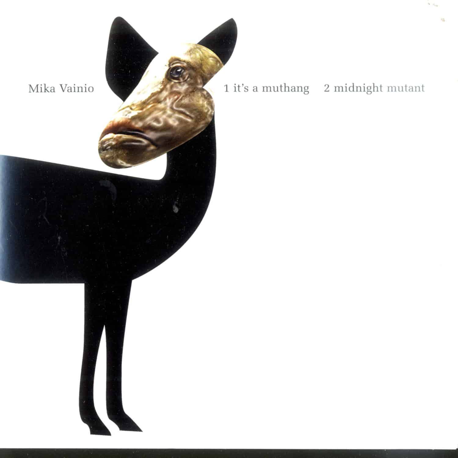Mika Vainio - IT S A MUTHANG 
