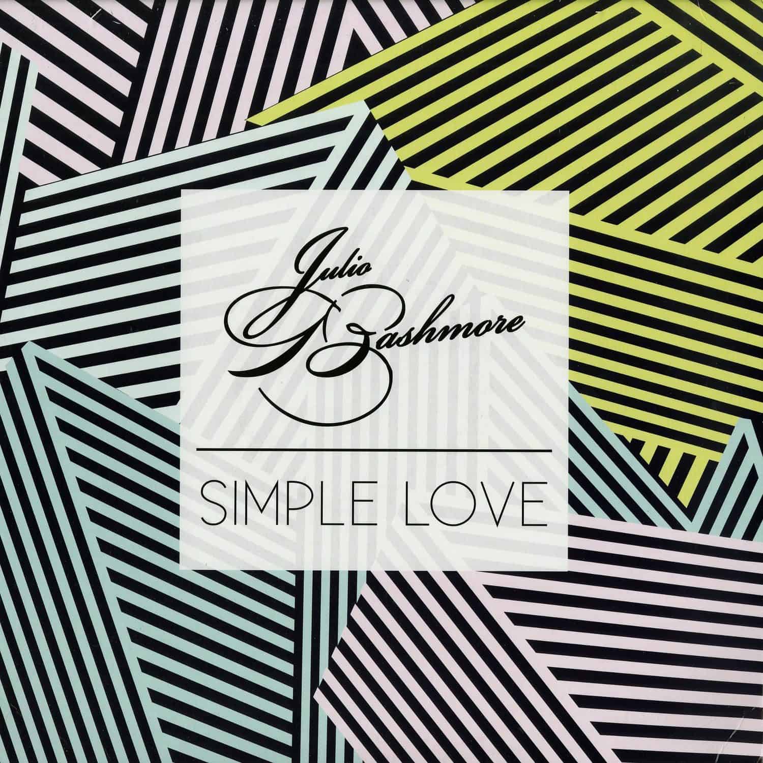 Julio Bashmore - SIMPLE LOVE