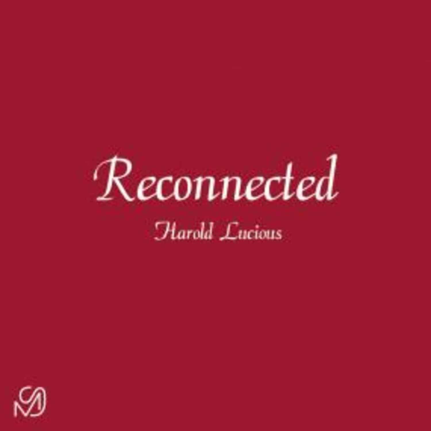 Harold Lucious - RECONNECTED