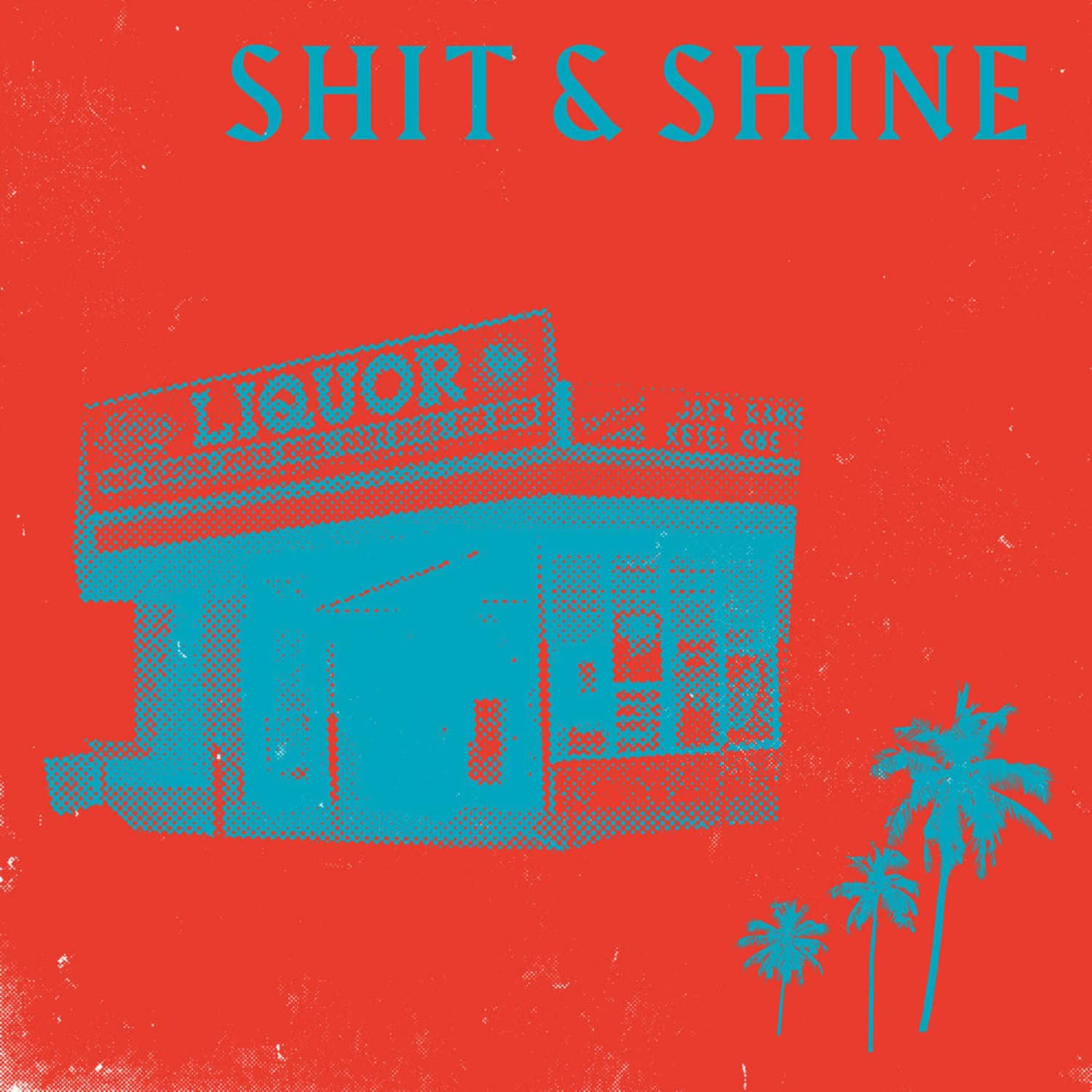 Shit & Shine - MALIBU LIQUOR STORE 