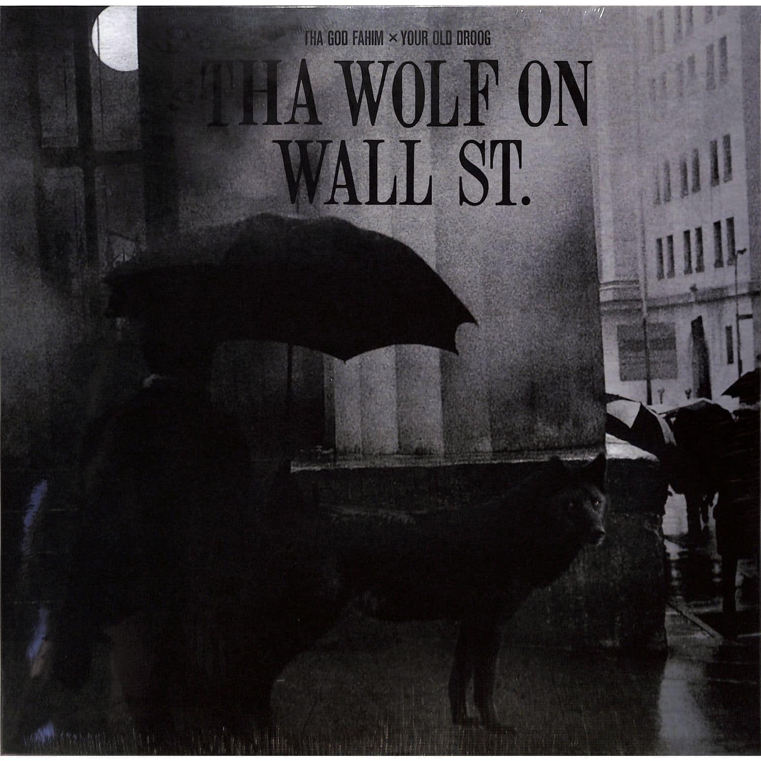Tha God Fahim X Your Old Droog - THAT WOLF ON WALL ST. 