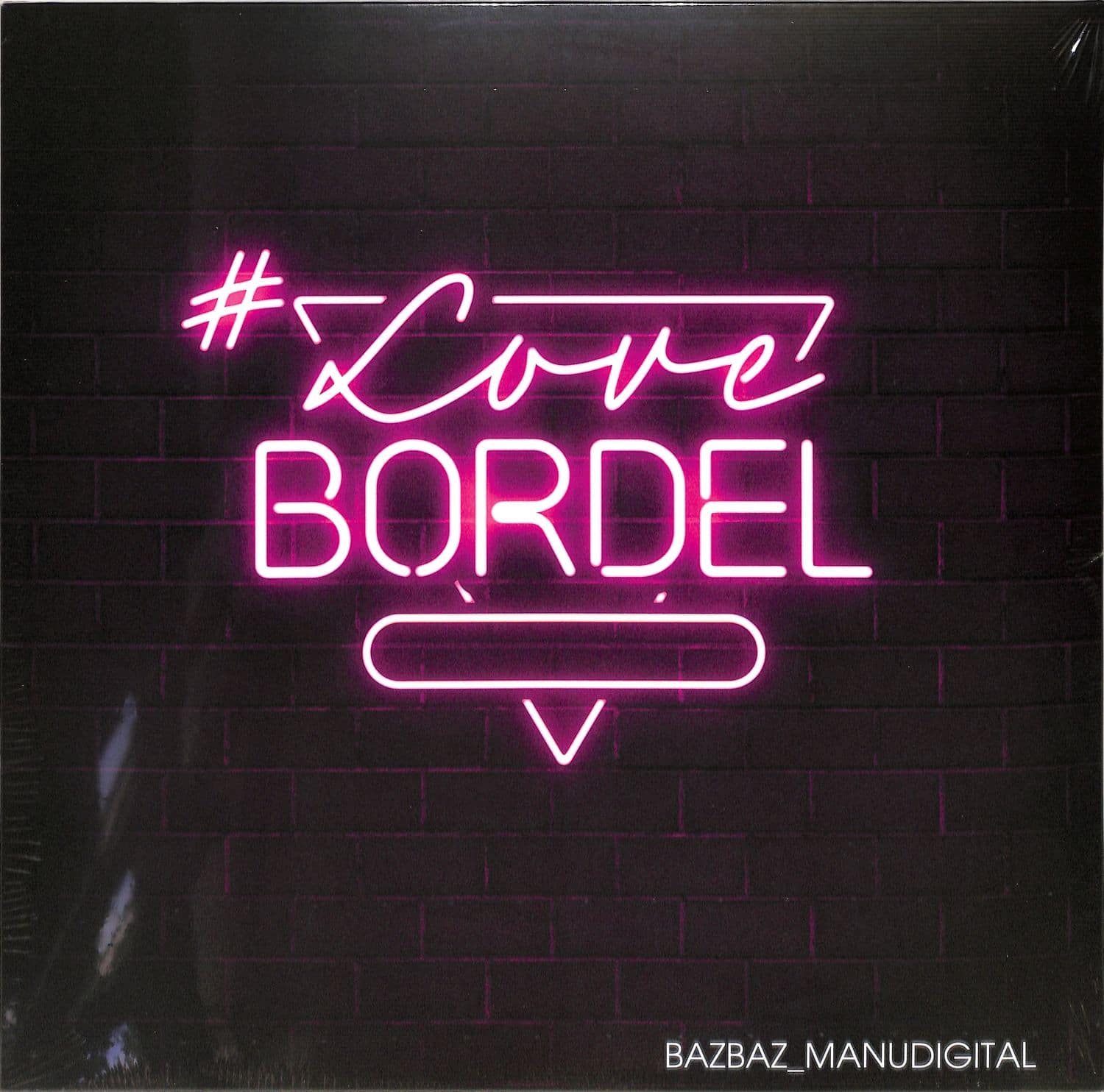 Bazbaz / Manudigital - LOVEBORDEL 