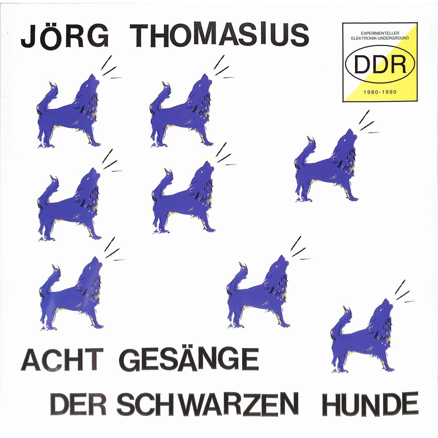 Joerg Thomasius - ACHT GESAENGE DER SCHWARZEN HUNDE 