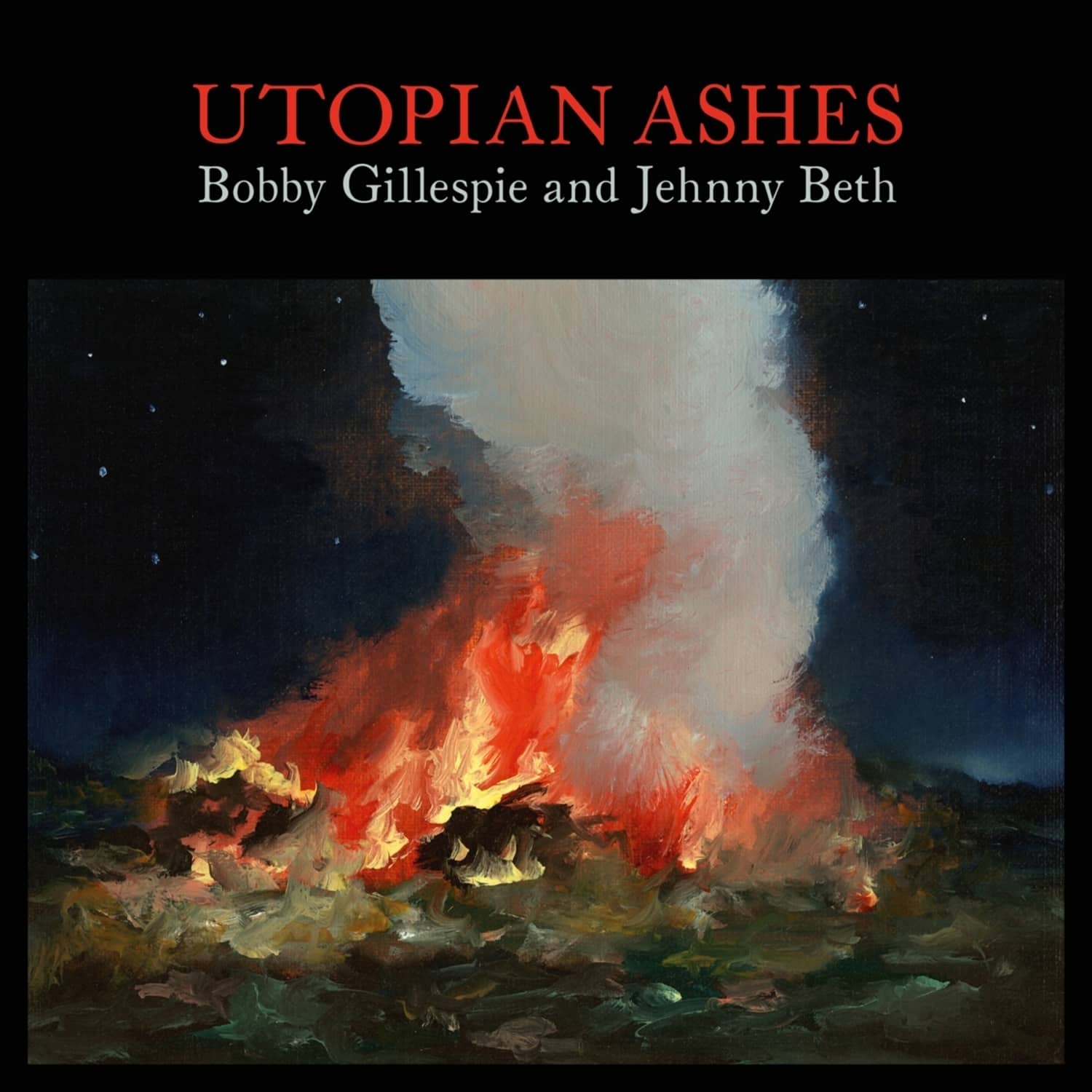 Bobby Gillespie & Jehnny Beth - UTOPIAN ASHES 