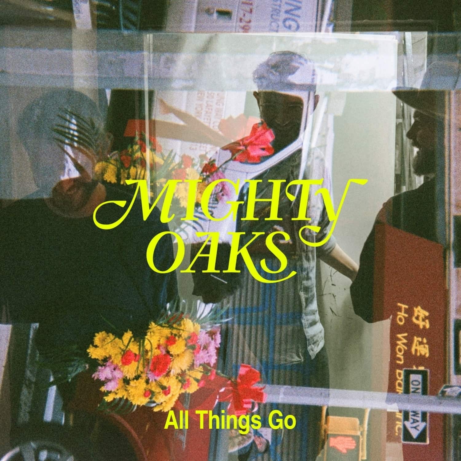 Mighty Oaks - ALL THINGS GO 